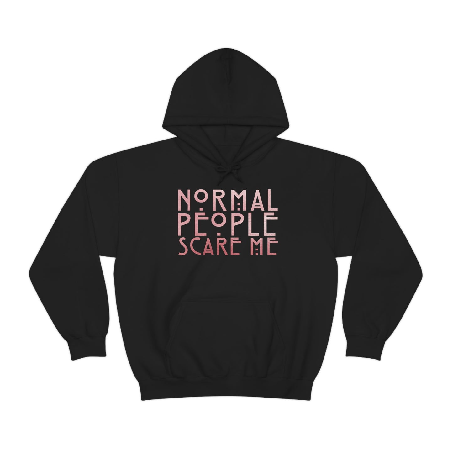 Normal People Scare Me Pink Font Unisex Heavy Blend™ Hooded Sweatshirt