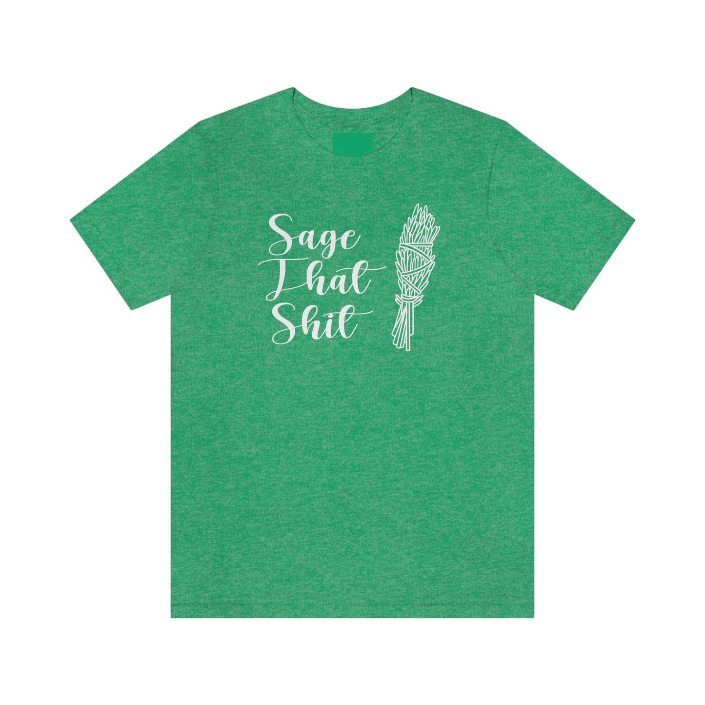 Sage That White Font Unisex Jersey Short Sleeve Tee