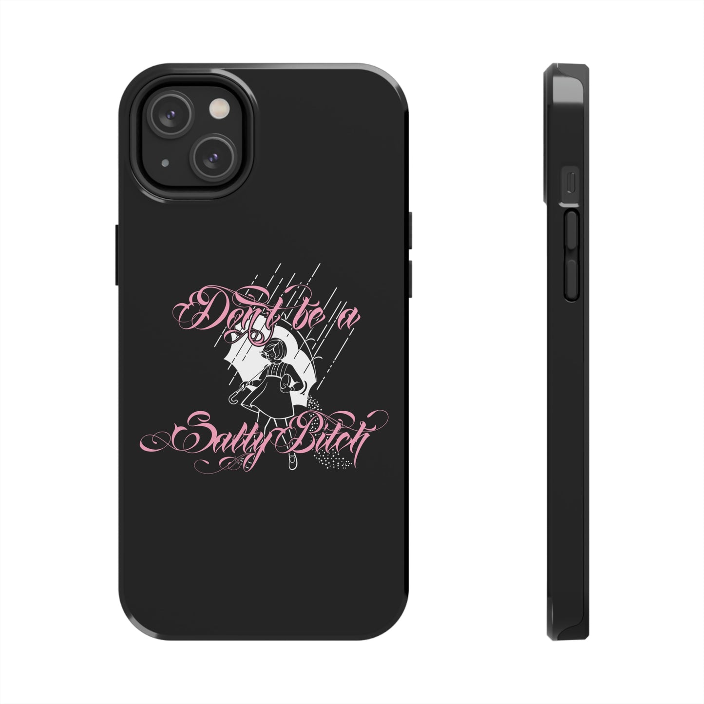 Don't Be Salty Tough Phone Cases, Case-Mate