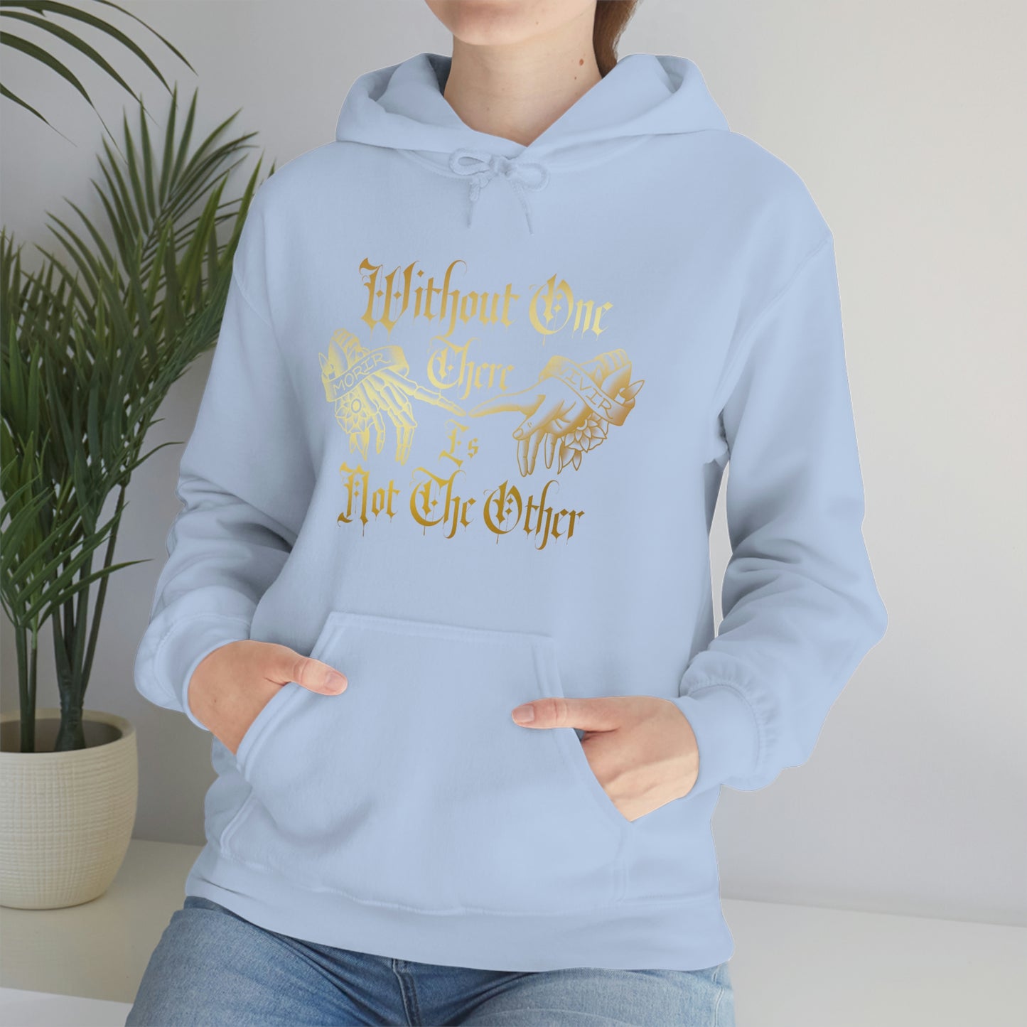 WIthout One There is Not The Other Gold Font Unisex Heavy Blend™ Hooded Sweatshirt