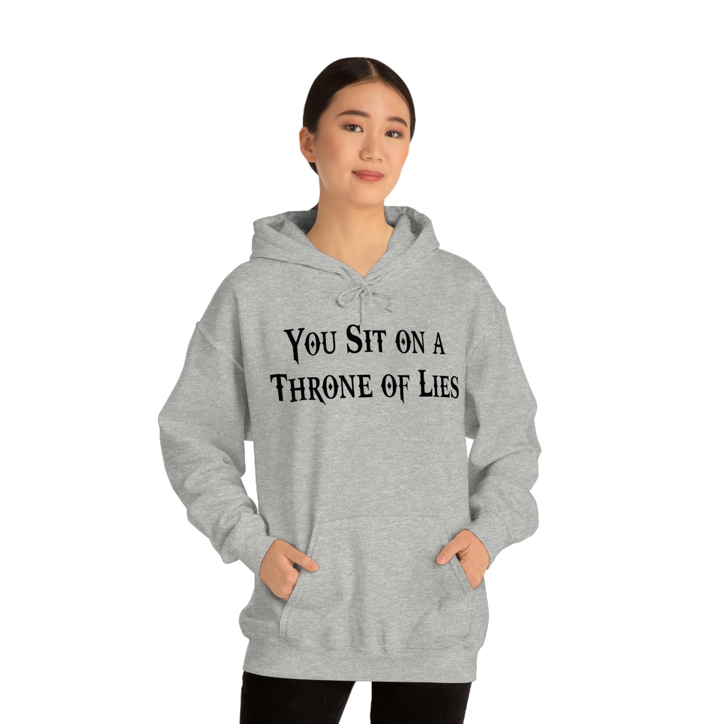 You Sit on A Throne of Lies Black Font Unisex Heavy Blend™ Hooded Sweatshirt