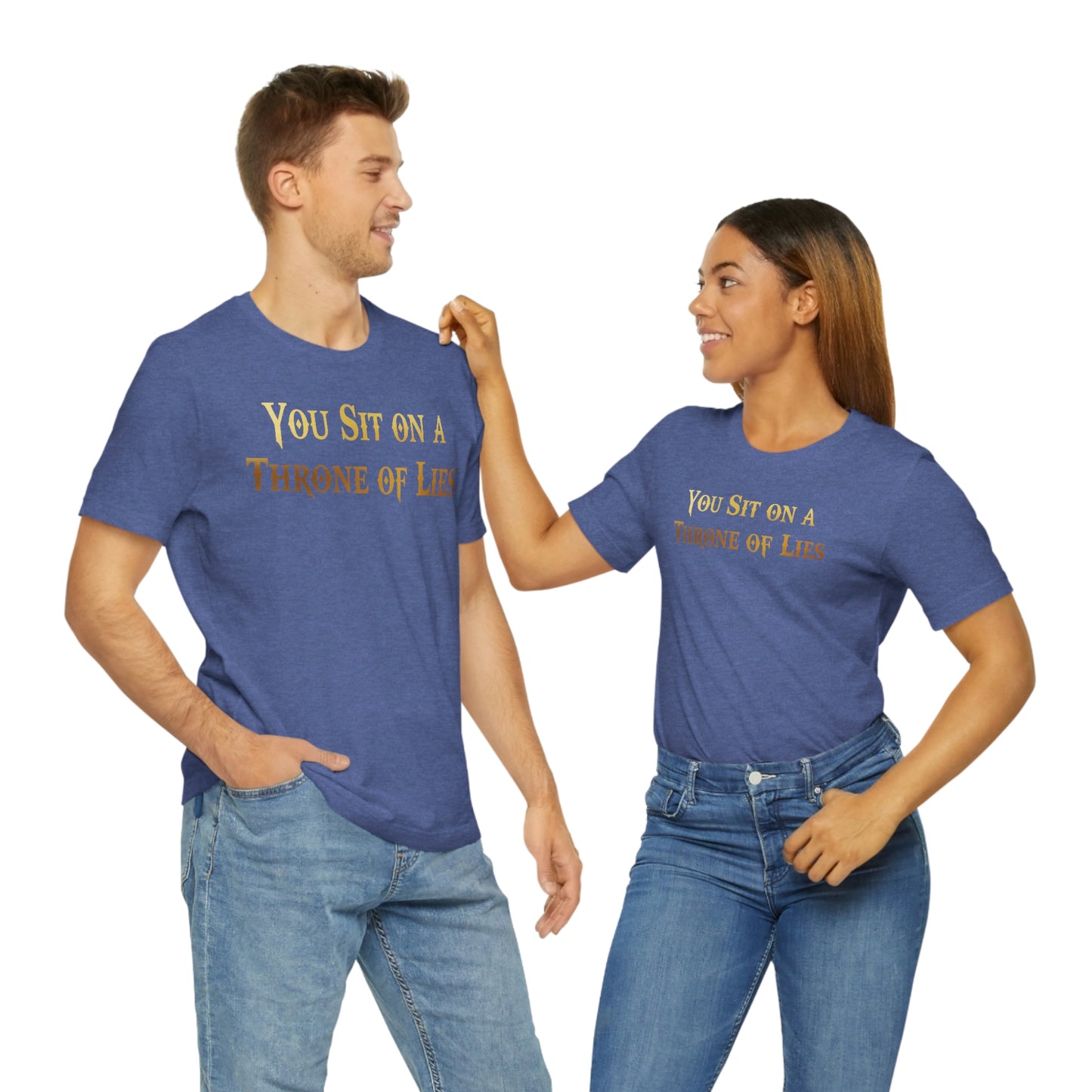 You Sit on A Throne of Lies Gold Font Unisex Jersey Short Sleeve Tee