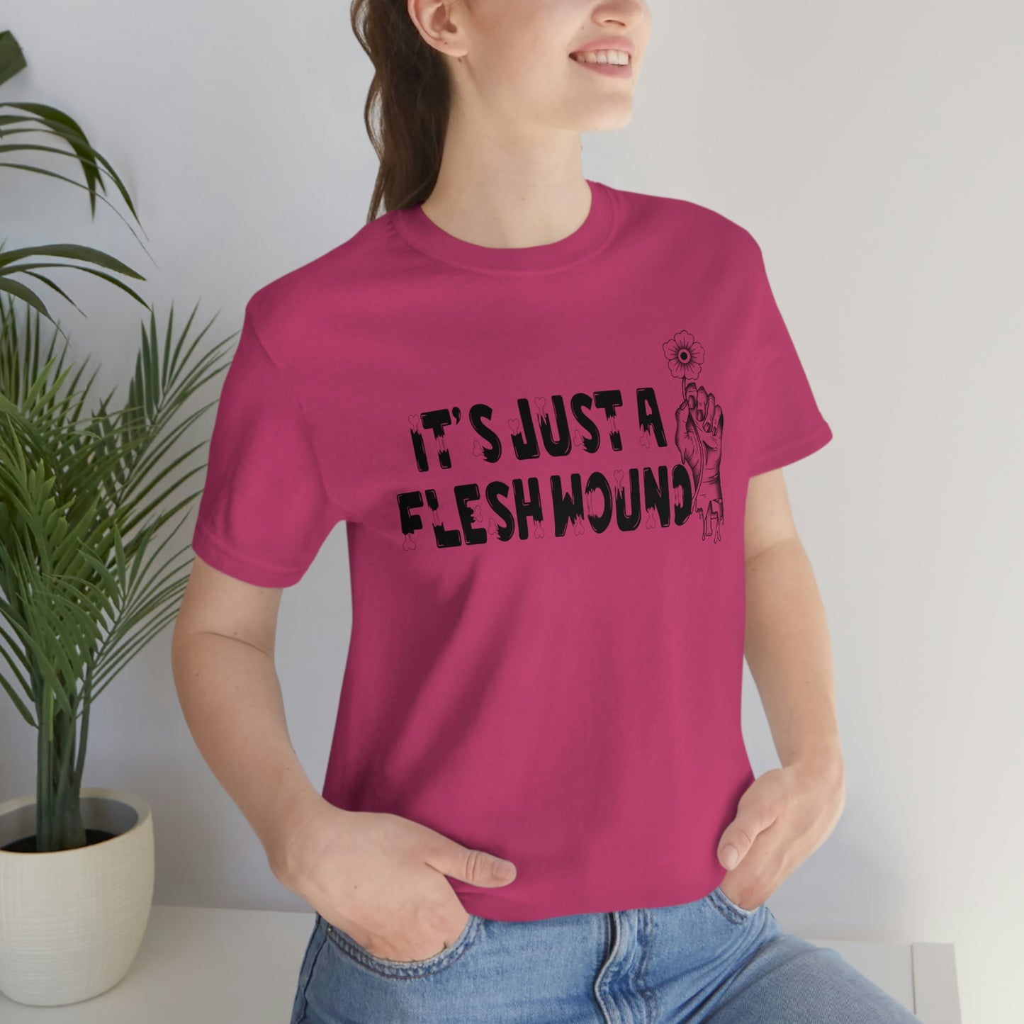 It's Just A Flesh Wound Unisex Jersey Short Sleeve Tee