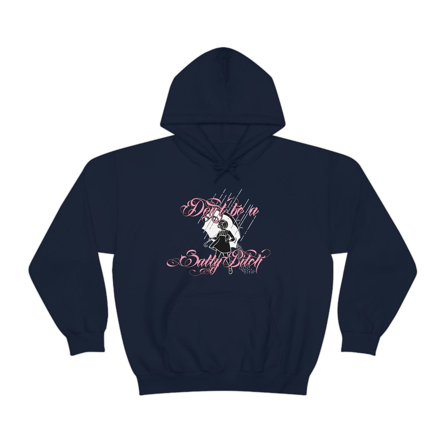 Don't Be Salty Pink Font Unisex Heavy Blend™ Hooded Sweatshirt