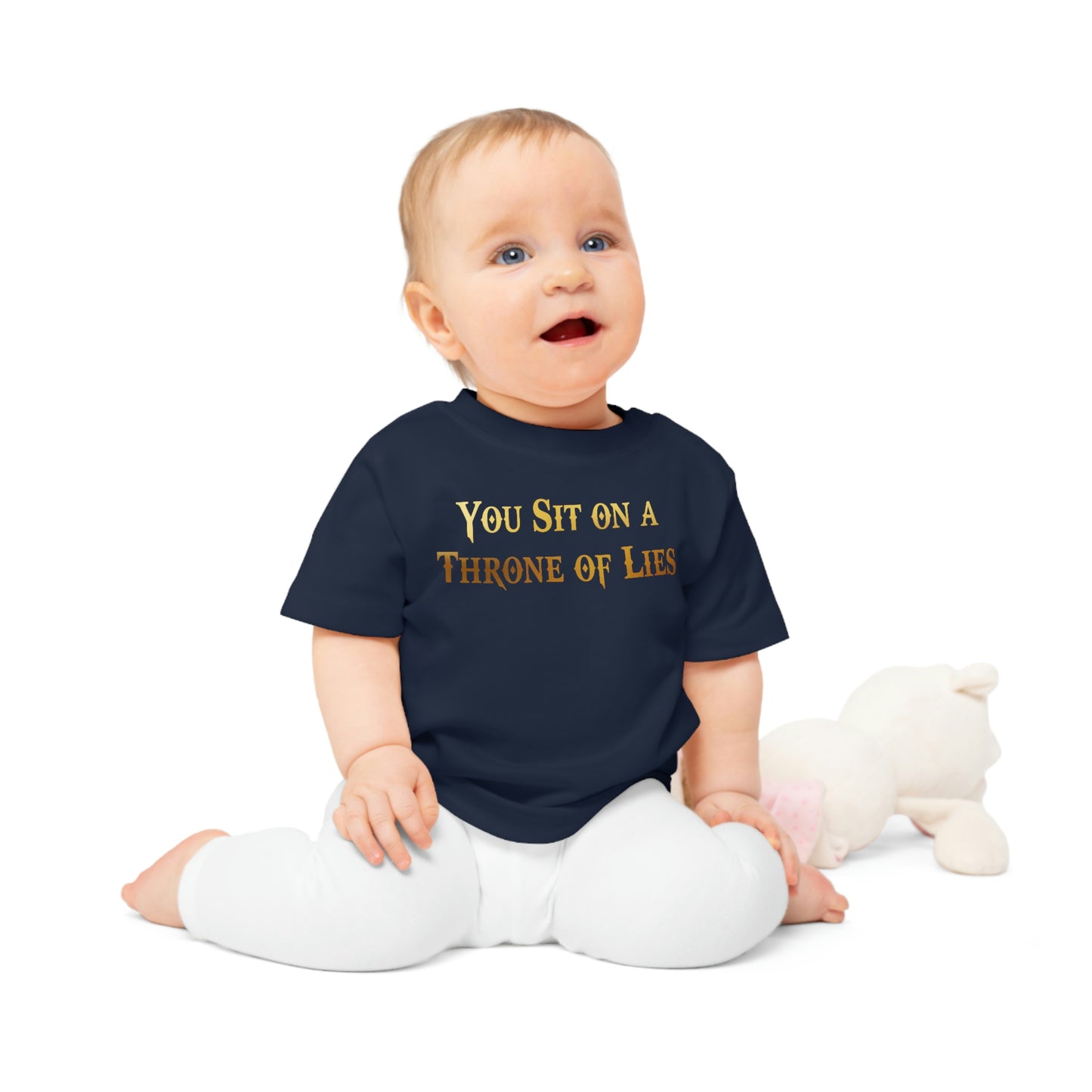 You Sit on A Throne of Lies Baby T-Shirt