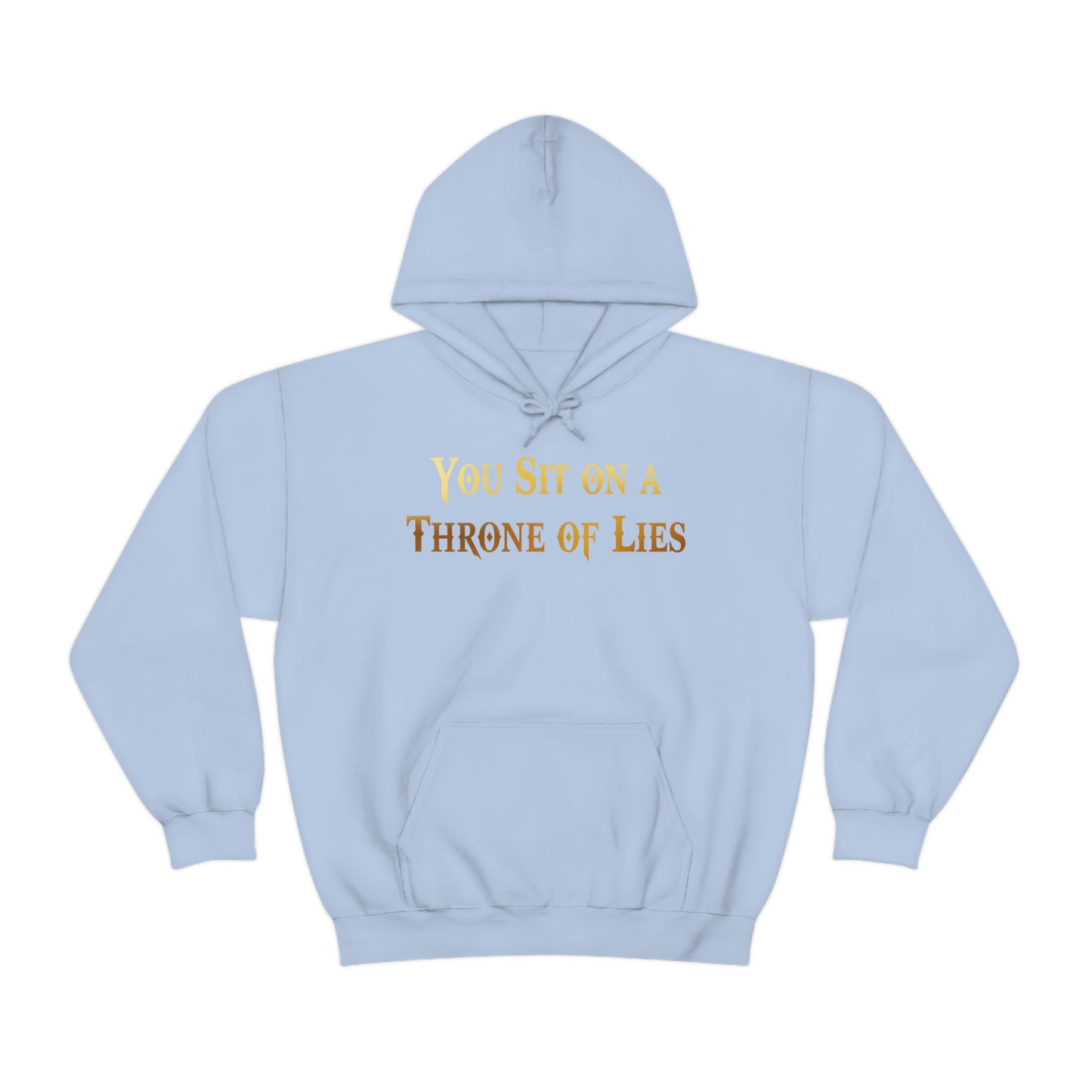 You Sit on A Throne of Lies Gold Font Unisex Heavy Blend™ Hooded Sweatshirt