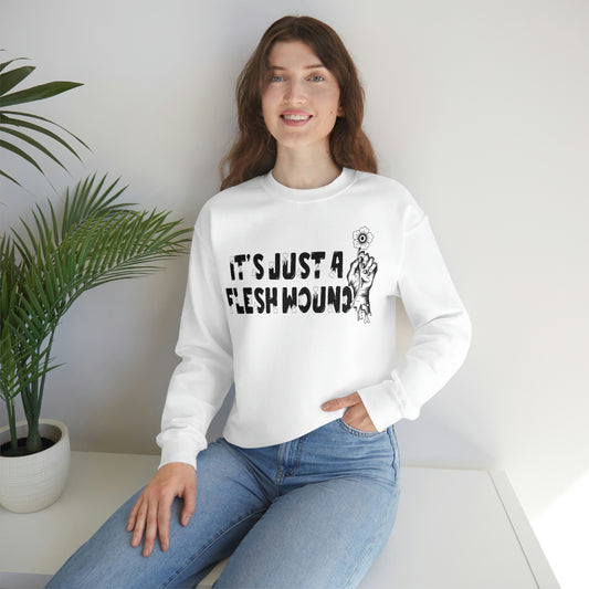 It's Just A Flesh Wound unisex heavy blend crewneck sweatshirt