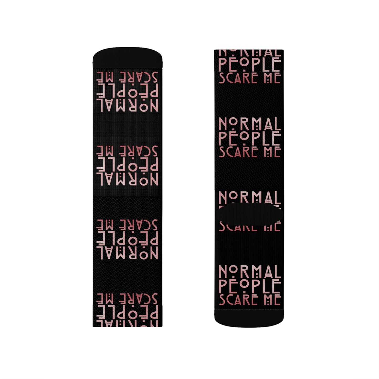 Normal People Scare Me Sublimation Socks