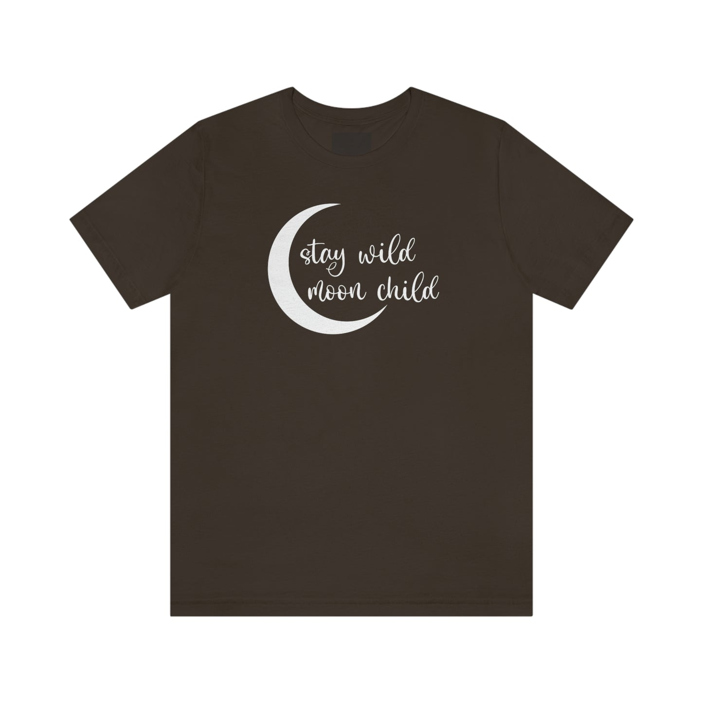 Stay Wild Moon Child White Font Unisex Jersey Short Sleeve Tee