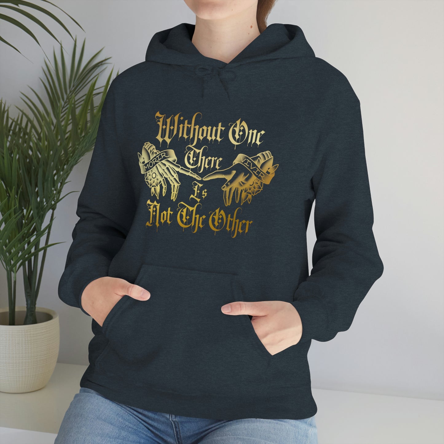 WIthout One There is Not The Other Gold Font Unisex Heavy Blend™ Hooded Sweatshirt