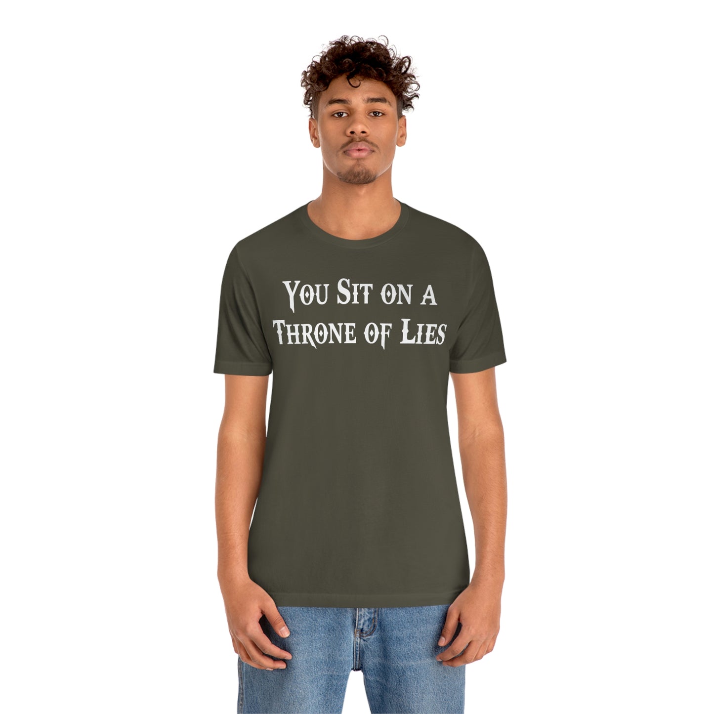 You Sit on A Throne of Lies White Font Unisex Jersey Short Sleeve Tee