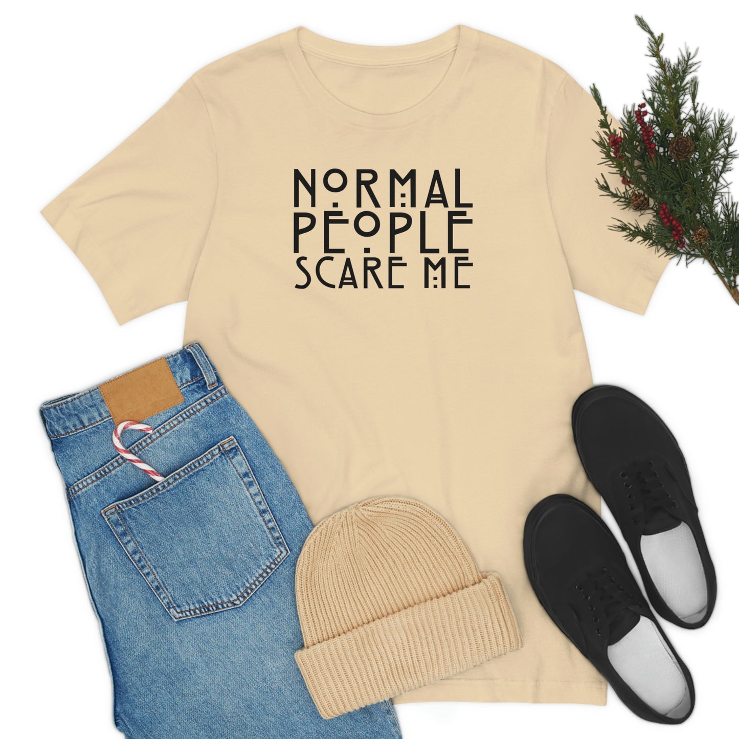 Normal People Scare Me Black Font Unisex Jersey Short Sleeve Tee