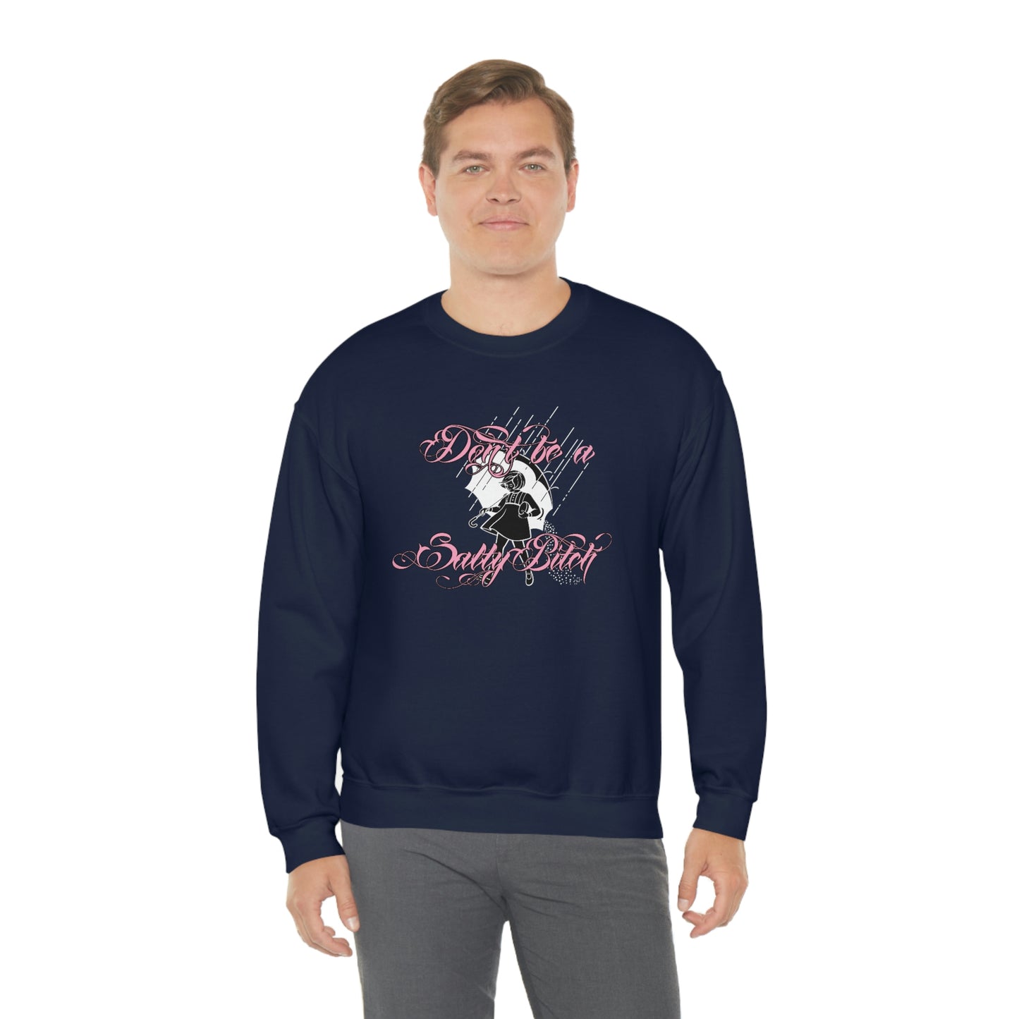 Don't Be Salty Pink and White unisex heavy blend crewneck sweatshirt