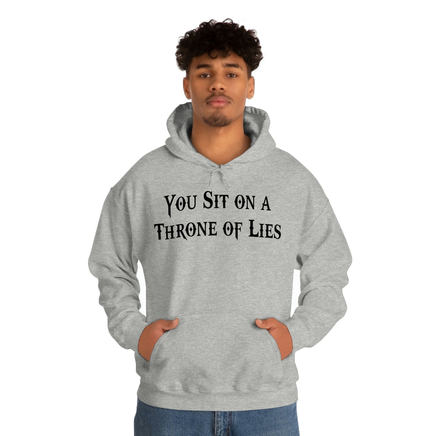 You Sit on A Throne of Lies Black Font Unisex Heavy Blend™ Hooded Sweatshirt