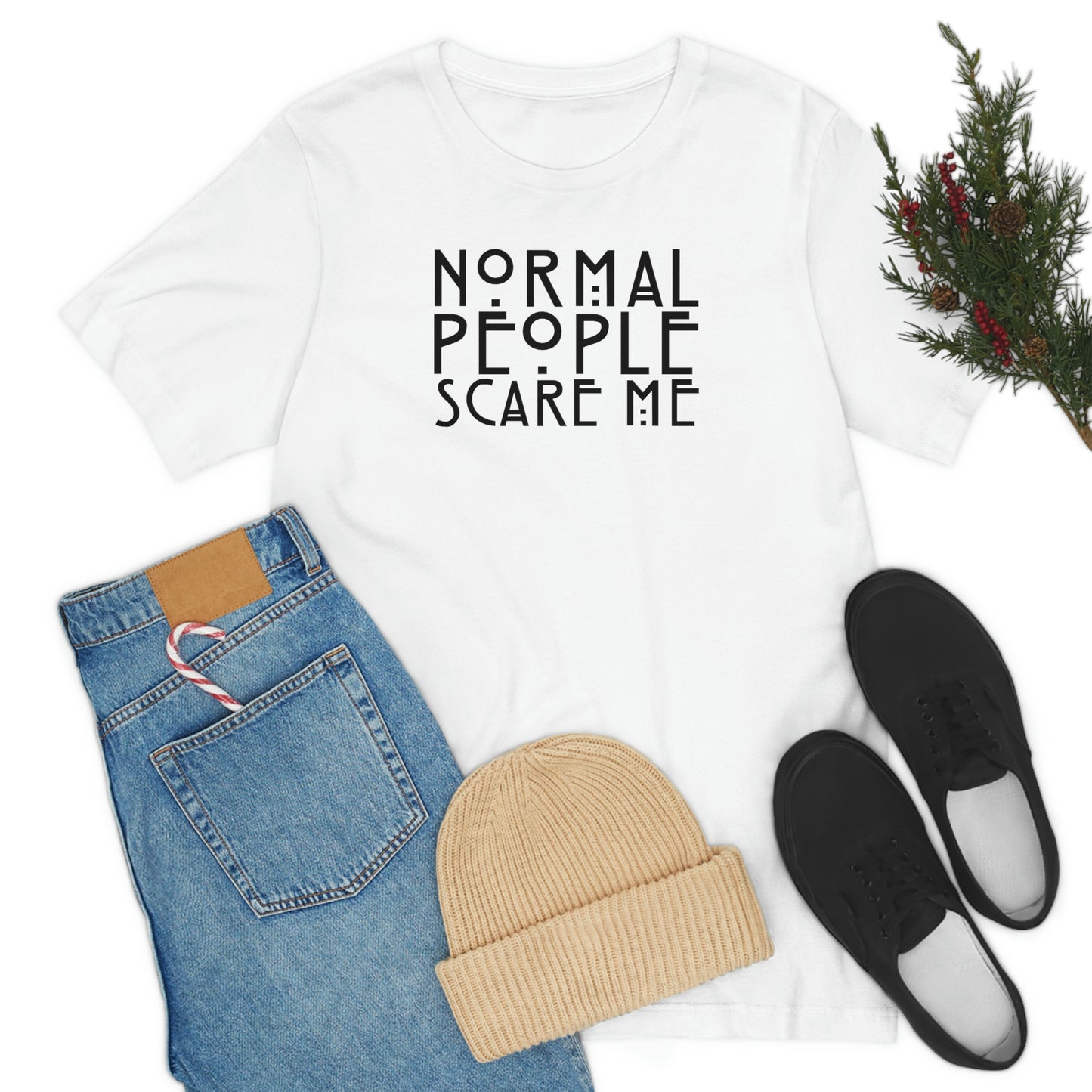 Normal People Scare Me Black Font Unisex Jersey Short Sleeve Tee