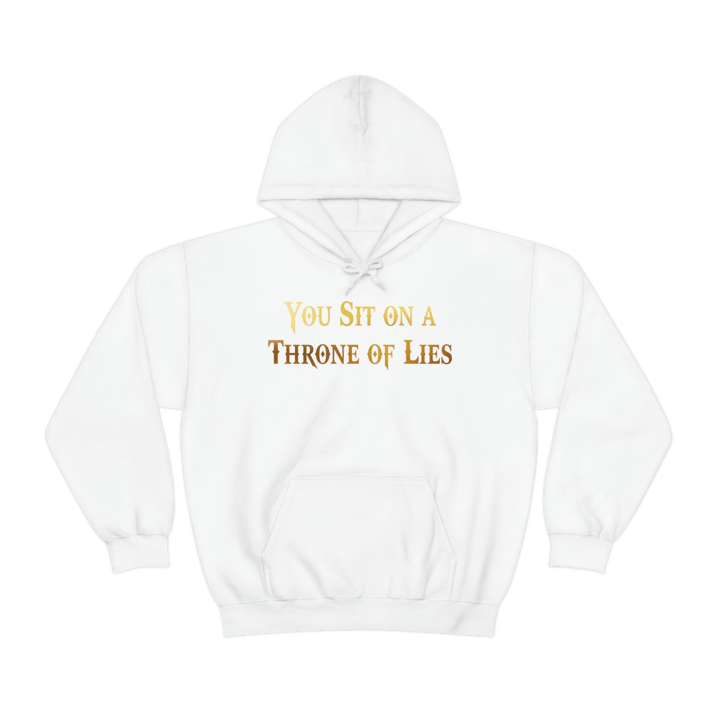 You Sit on A Throne of Lies Gold Font Unisex Heavy Blend™ Hooded Sweatshirt