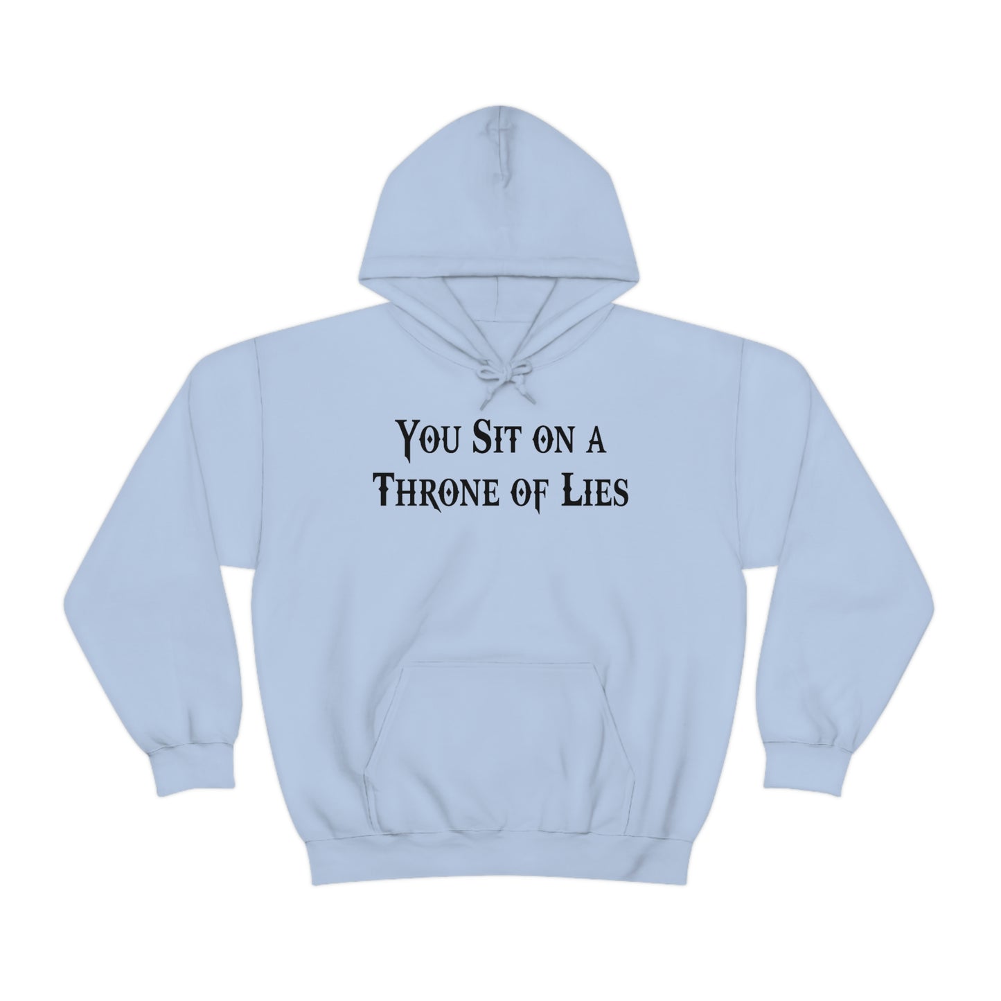 You Sit on A Throne of Lies Black Font Unisex Heavy Blend™ Hooded Sweatshirt