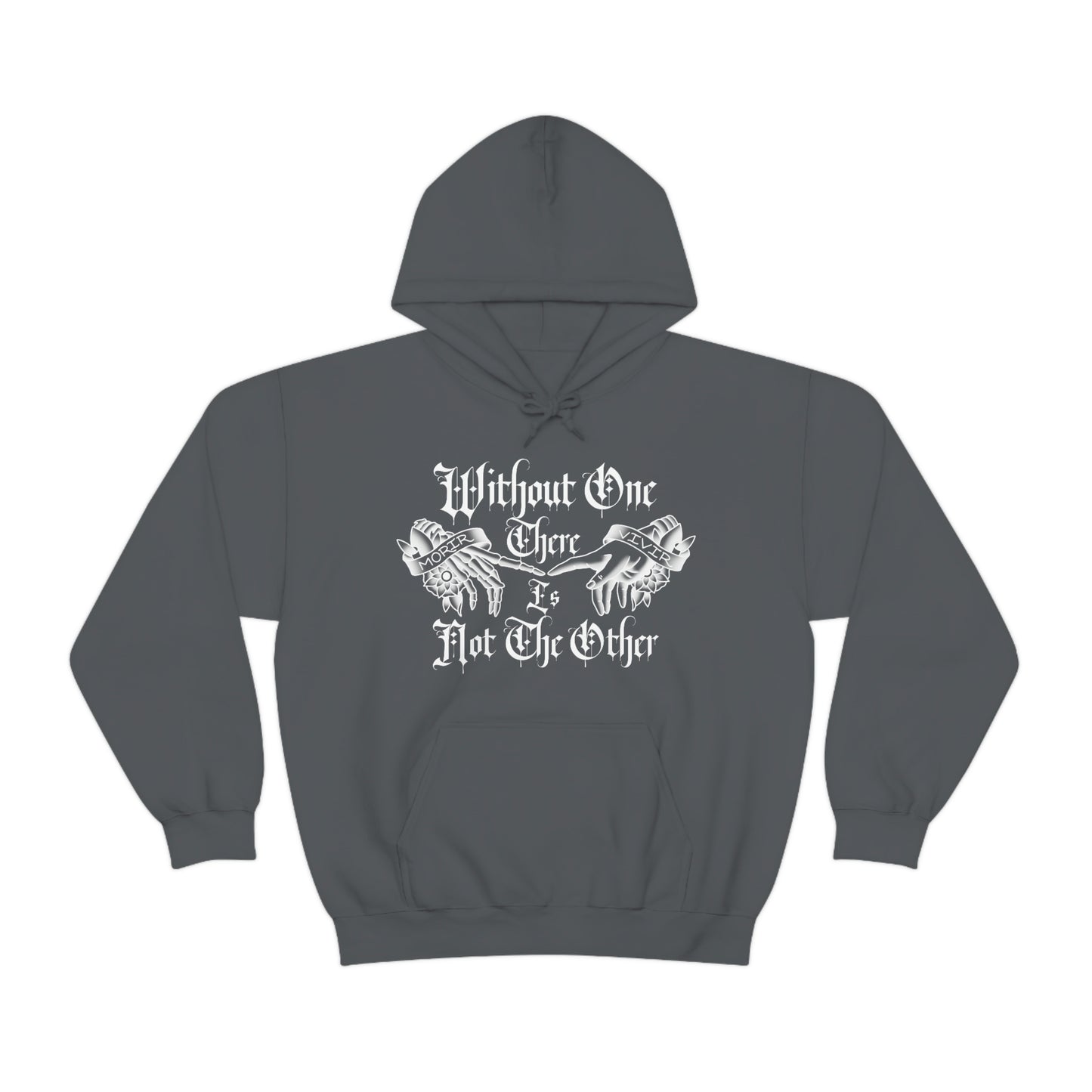 WIthout One There is Not The Other White Font Unisex Heavy Blend™ Hooded Sweatshirt