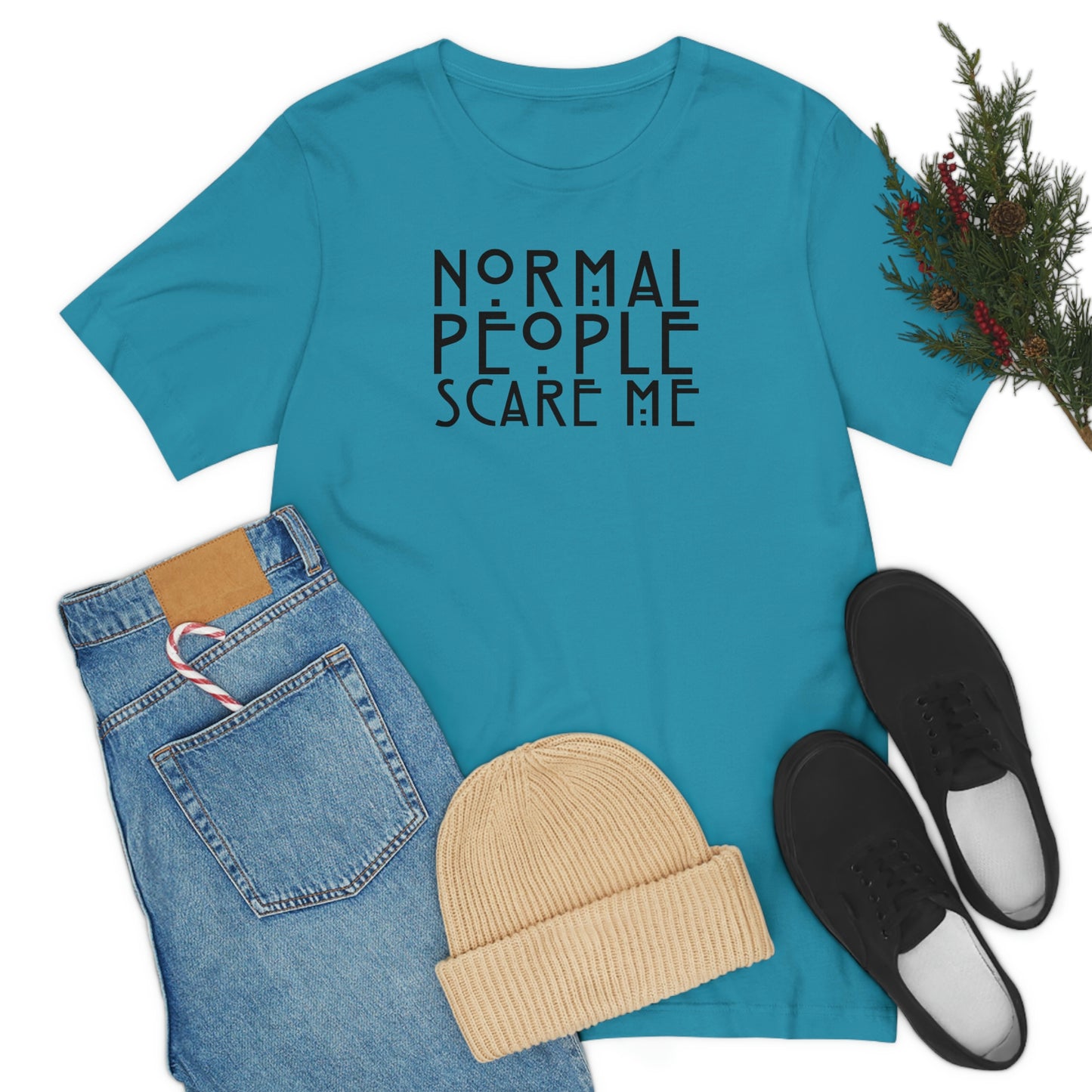 Normal People Scare Me Black Font Unisex Jersey Short Sleeve Tee