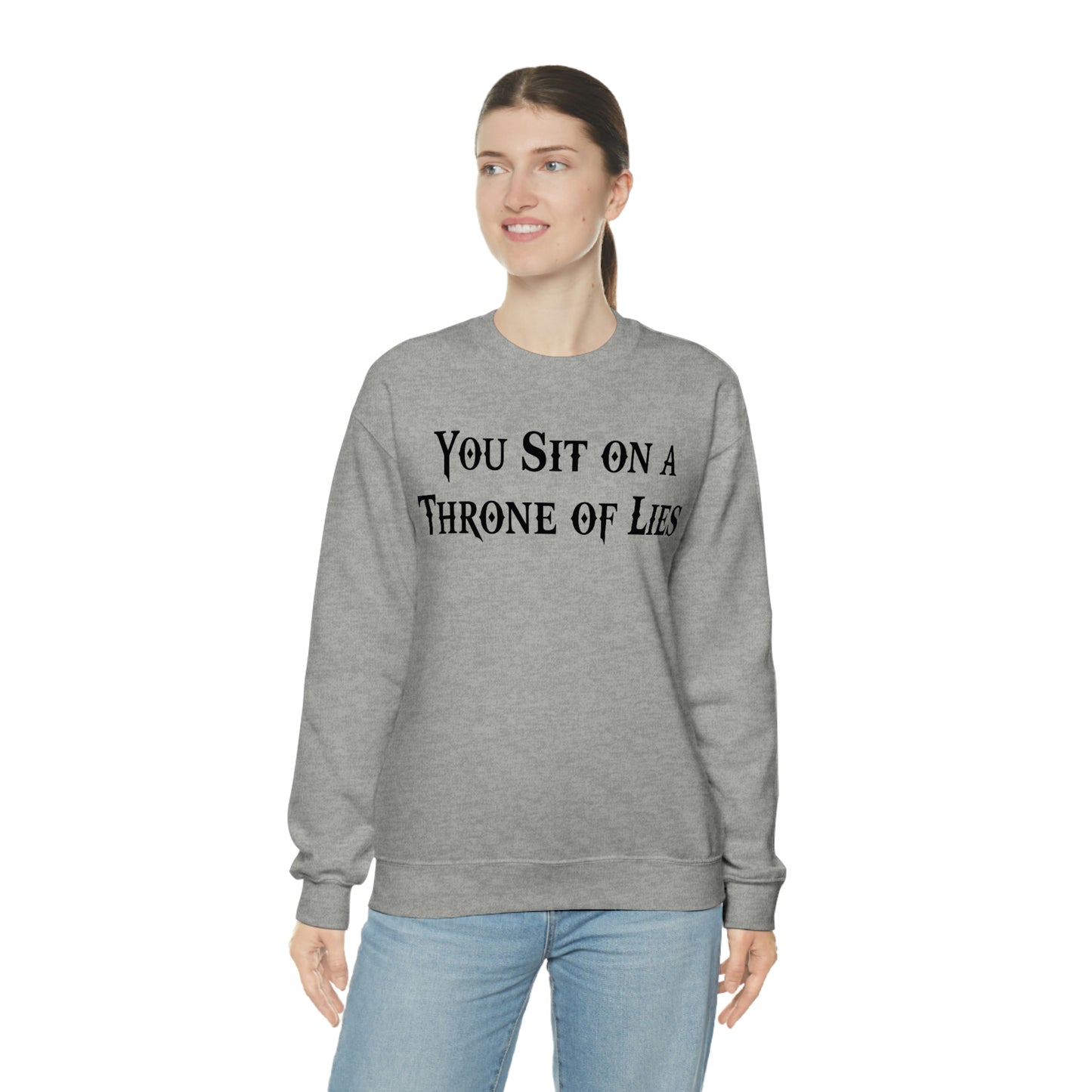 You Sit on A Throne of Lies Black Font unisex heavy blend crewneck sweatshirt