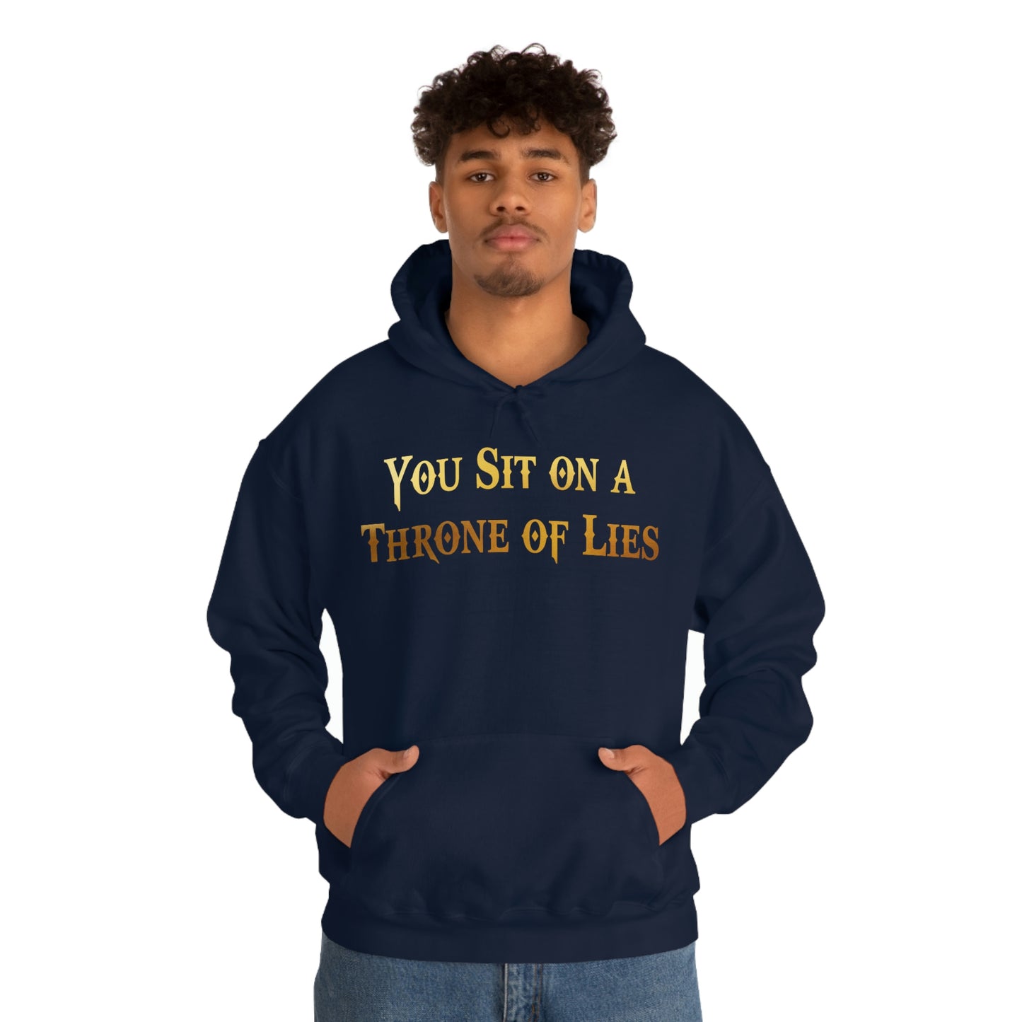 You Sit on A Throne of Lies Gold Font Unisex Heavy Blend™ Hooded Sweatshirt