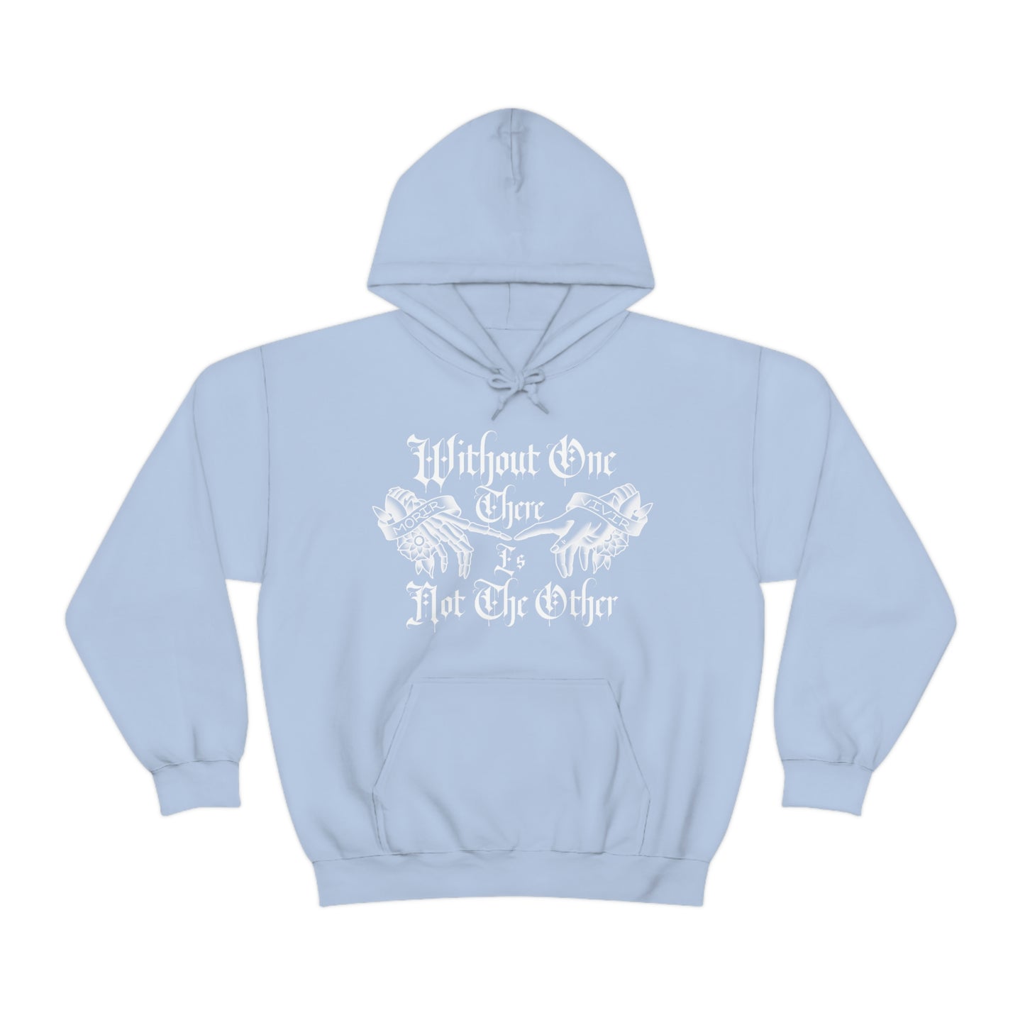 WIthout One There is Not The Other White Font Unisex Heavy Blend™ Hooded Sweatshirt