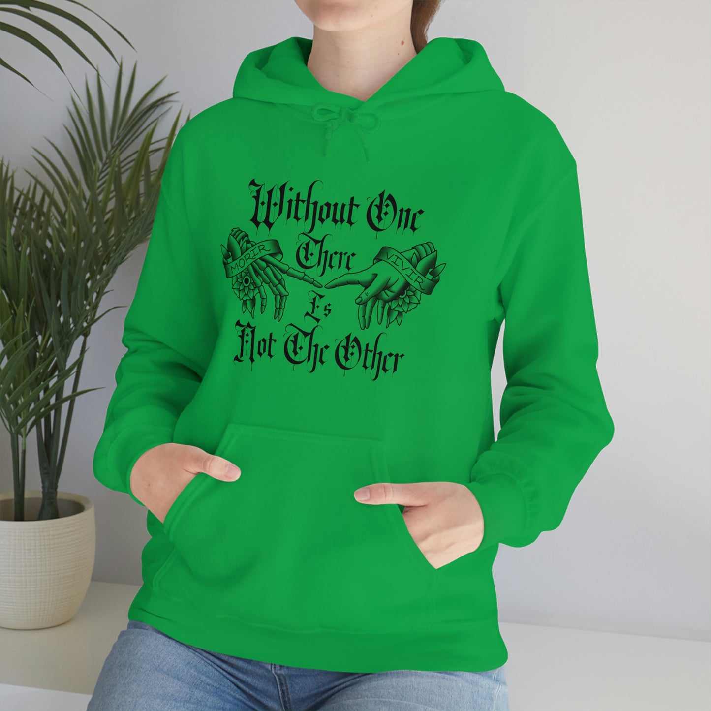 Without One There is Not The Other Black Font Unisex Heavy Blend™ Hooded Sweatshirt