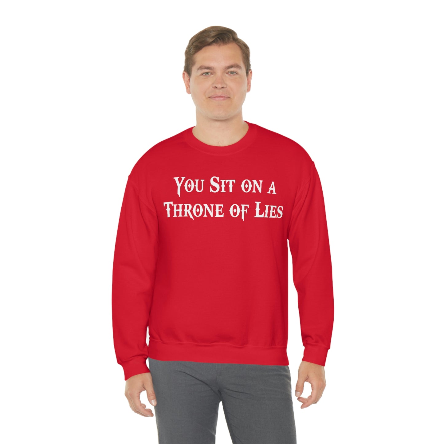 You Sit on A Throne of Lies White Font unisex heavy blend crewneck sweatshirt