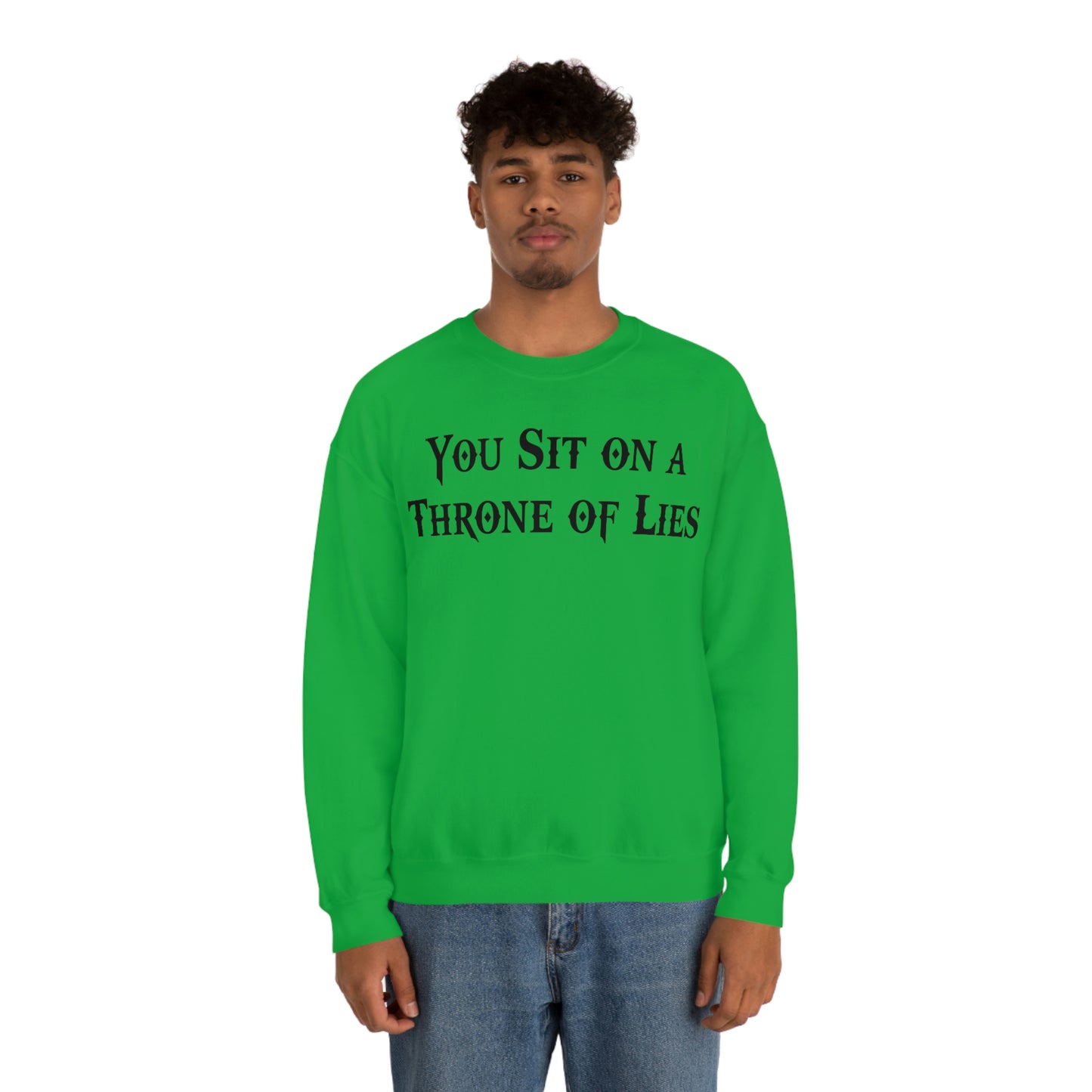 You Sit on A Throne of Lies Black Font unisex heavy blend crewneck sweatshirt