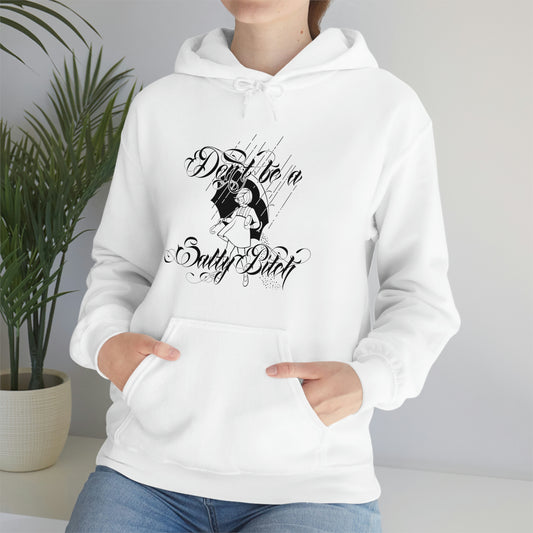 Don't Be Salty Black Font Unisex Heavy Blend™ Hooded Sweatshirt