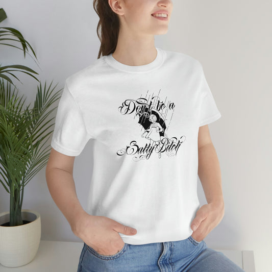 Don't Be Salty Black Font Unisex Jersey Short Sleeve Tee