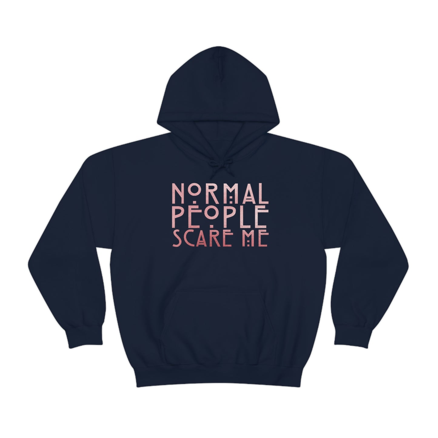 Normal People Scare Me Pink Font Unisex Heavy Blend™ Hooded Sweatshirt