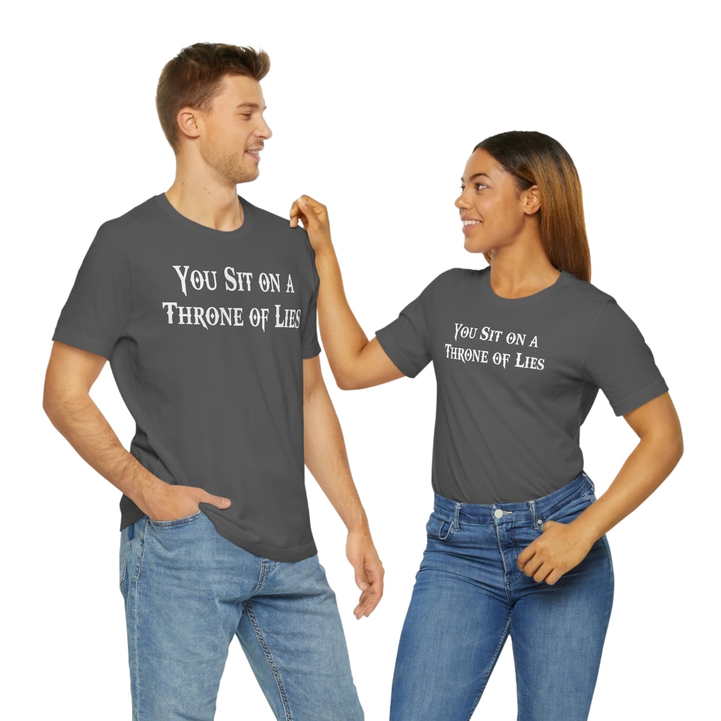 You Sit on A Throne of Lies White Font Unisex Jersey Short Sleeve Tee