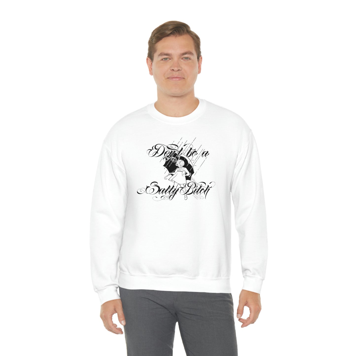 Don't Be Salty Black on White unisex heavy blend crewneck sweatshirt