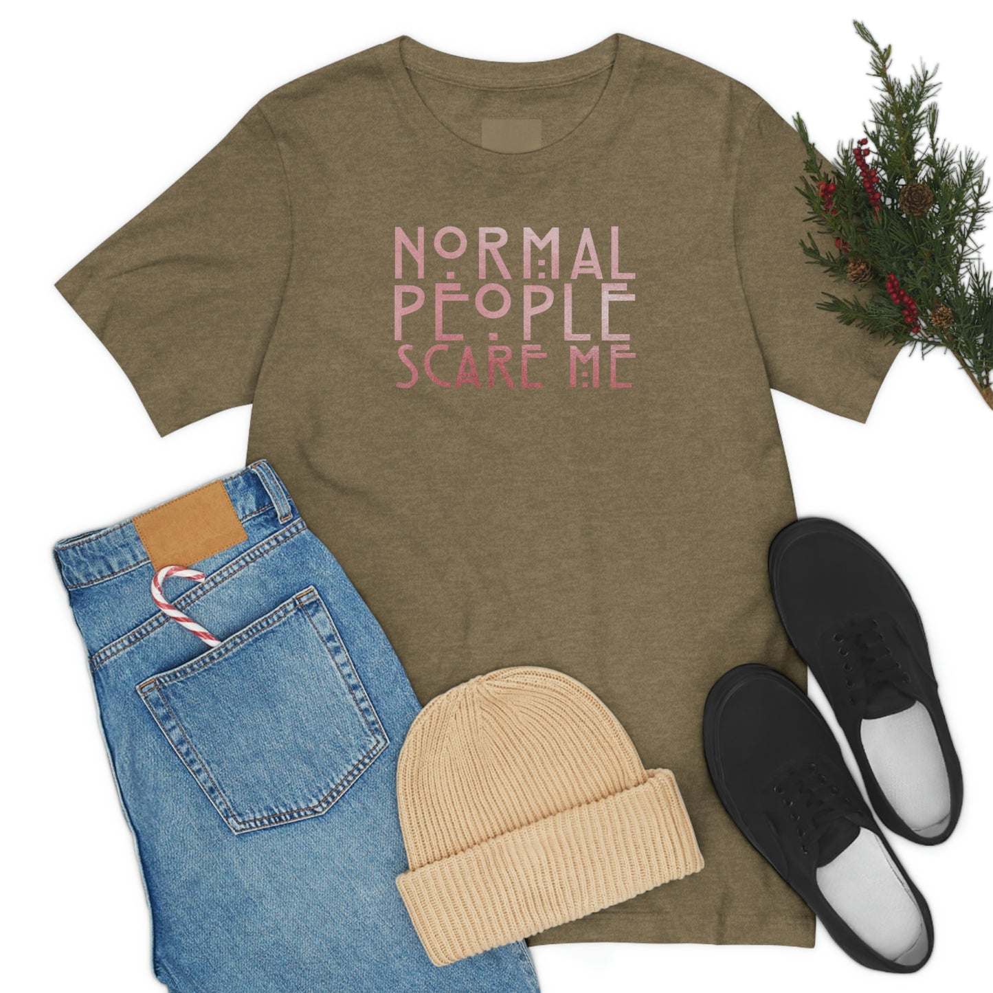 Normal People Scare Me Pink Font Unisex Jersey Short Sleeve Tee