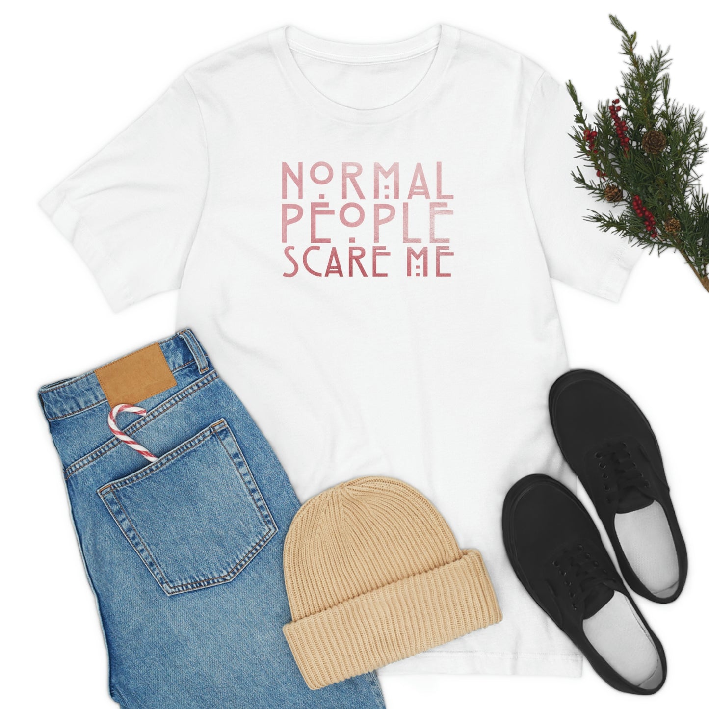 Normal People Scare Me Pink Font Unisex Jersey Short Sleeve Tee