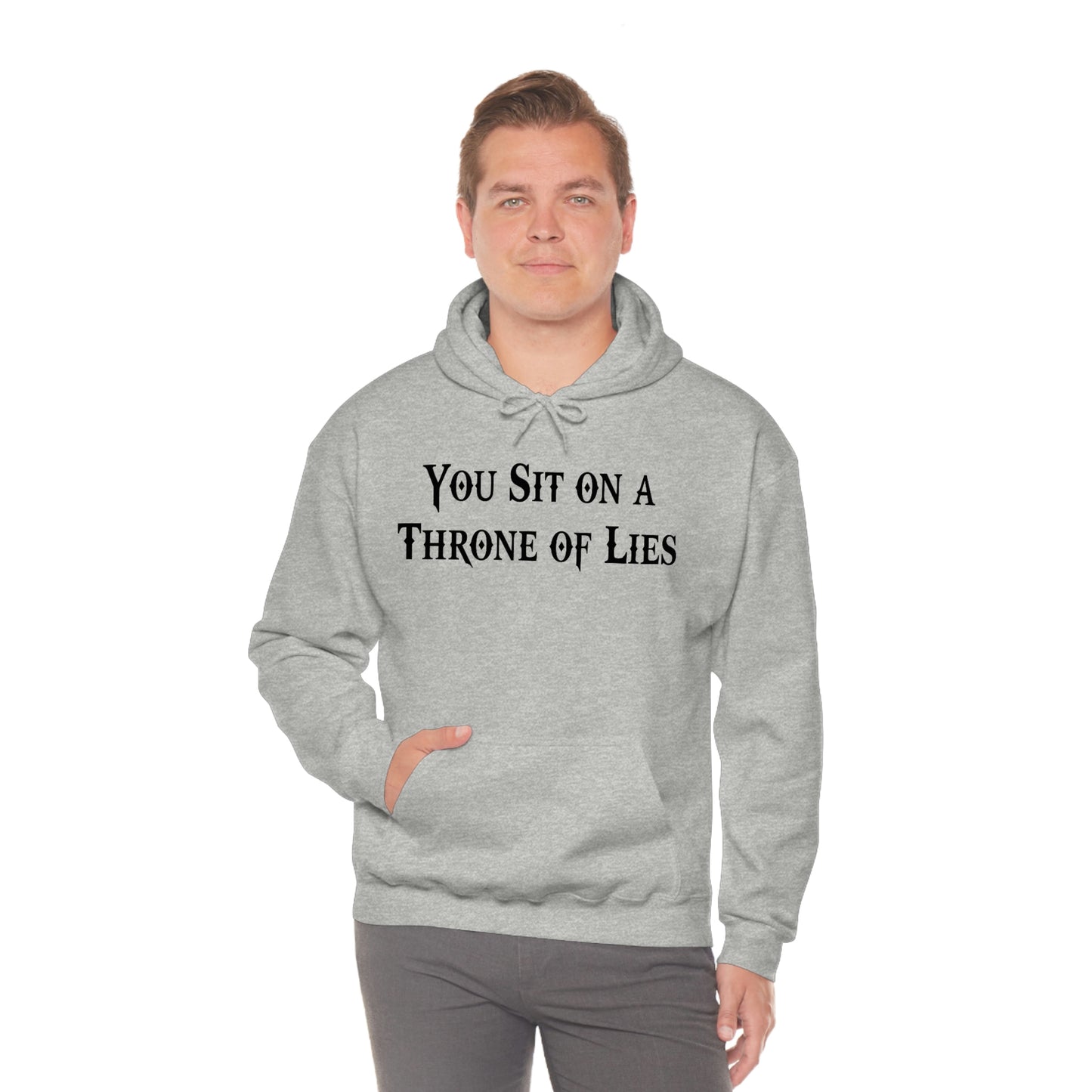 You Sit on A Throne of Lies Black Font Unisex Heavy Blend™ Hooded Sweatshirt