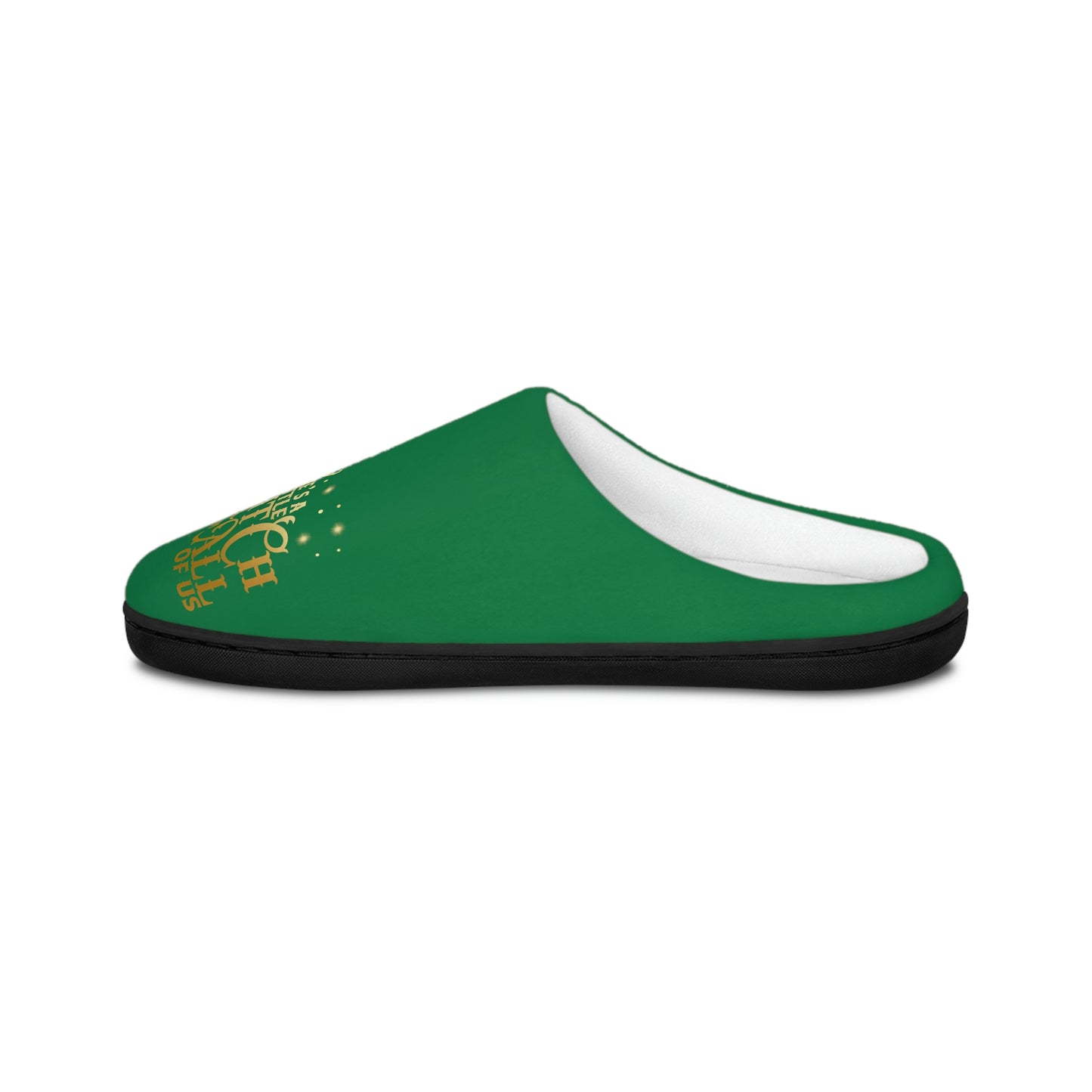 There's a Little Witch In All of Us Women's Dark Green Indoor Slippers