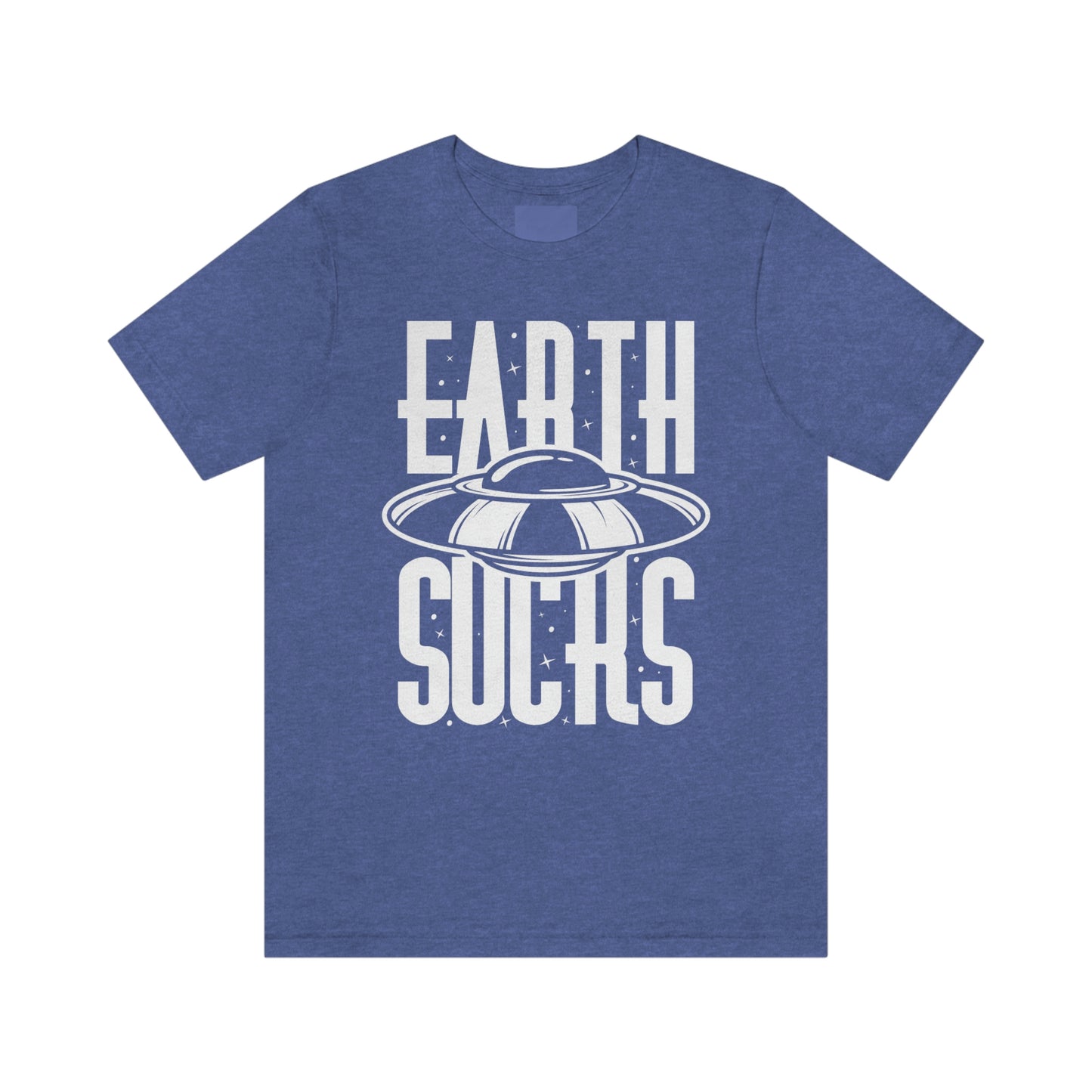 Earth Sucks White Font Unisex Jersey Short Sleeve Tee