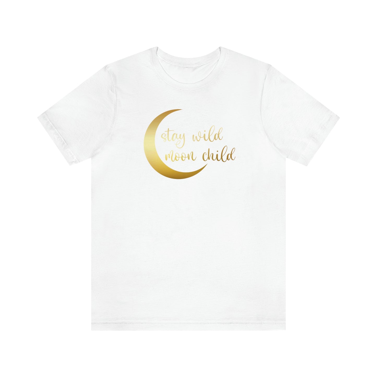 Stay Wild Moon Child Gold Font Unisex Jersey Short Sleeve Tee