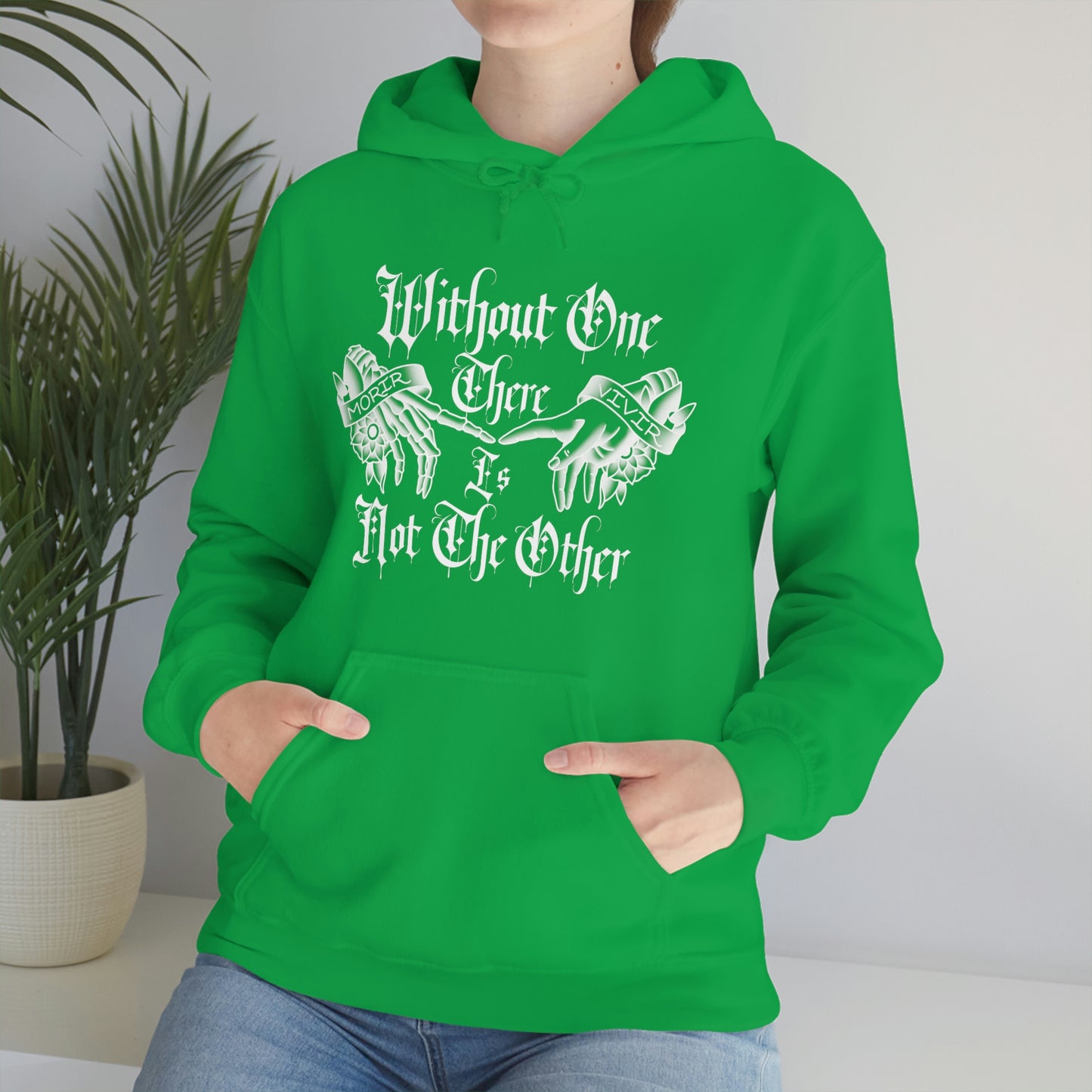 WIthout One There is Not The Other White Font Unisex Heavy Blend™ Hooded Sweatshirt