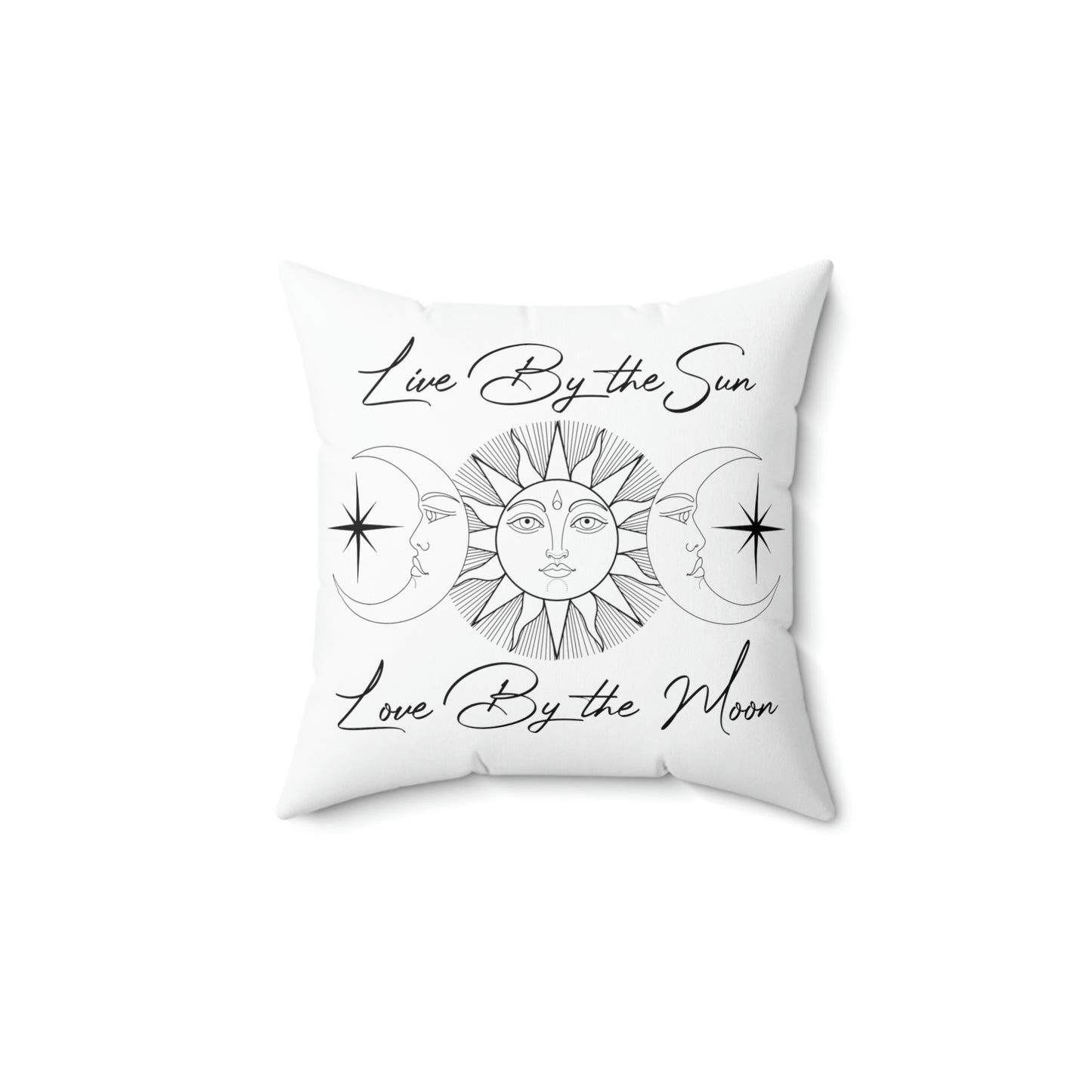 More Than A Phase - Live By The Sun Spun Polyester Square Pillow