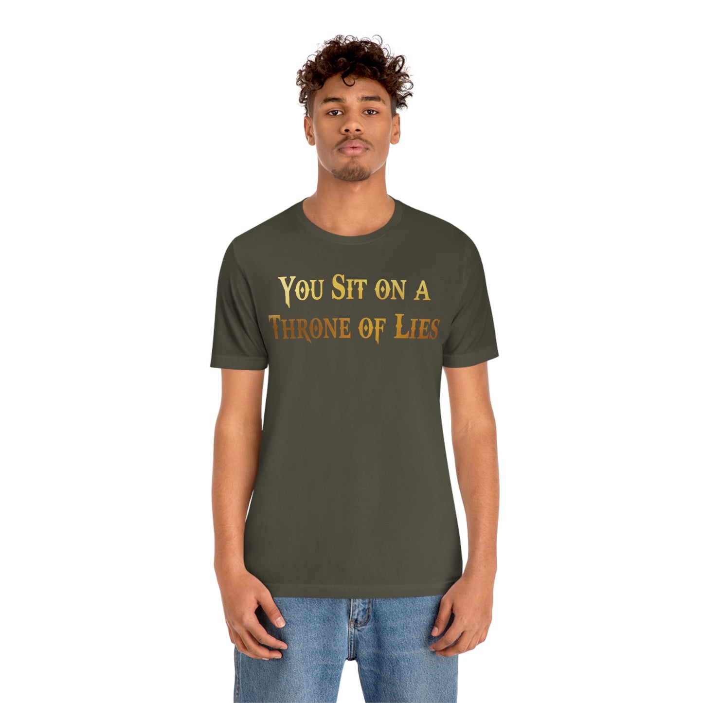 You Sit on A Throne of Lies Gold Font Unisex Jersey Short Sleeve Tee