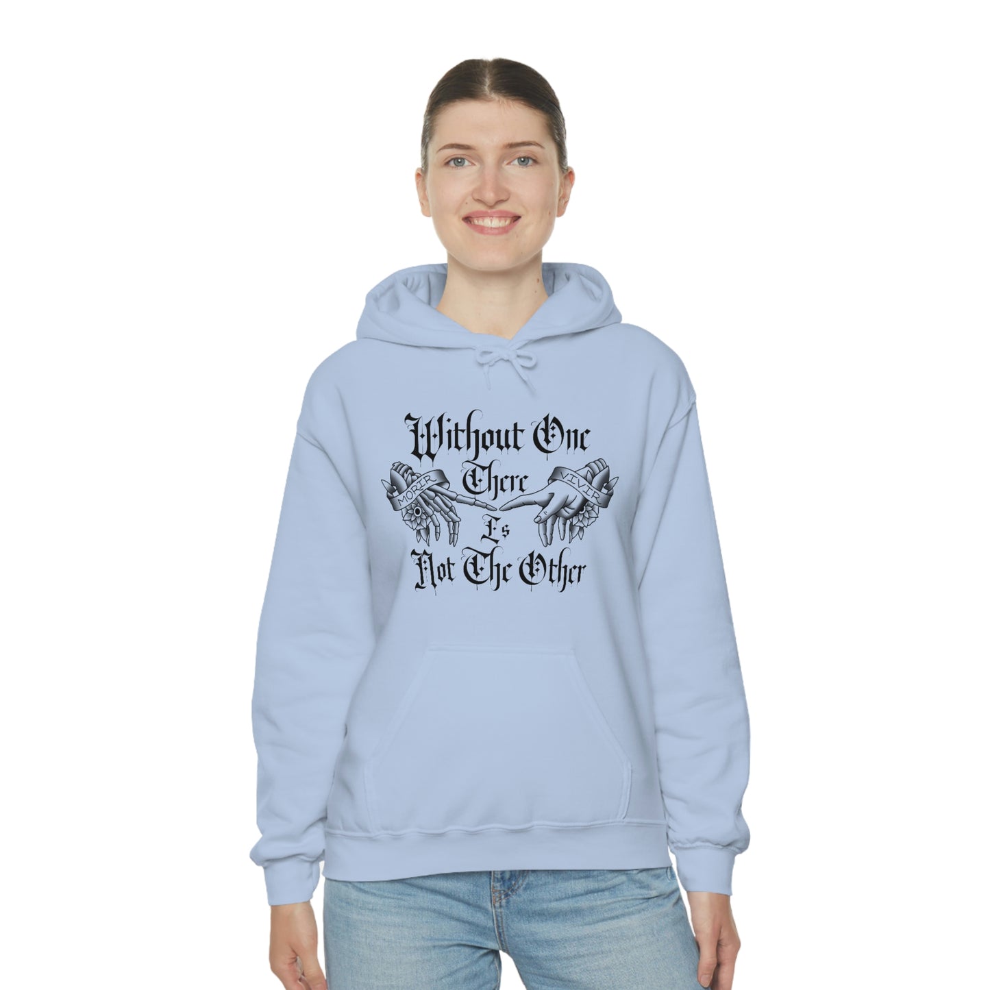 Without One There is Not The Other Black Font Unisex Heavy Blend™ Hooded Sweatshirt