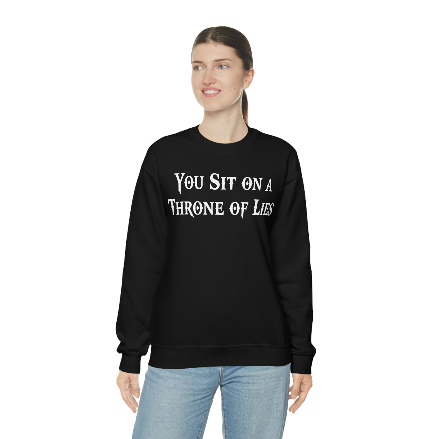 You Sit on A Throne of Lies White Font unisex heavy blend crewneck sweatshirt