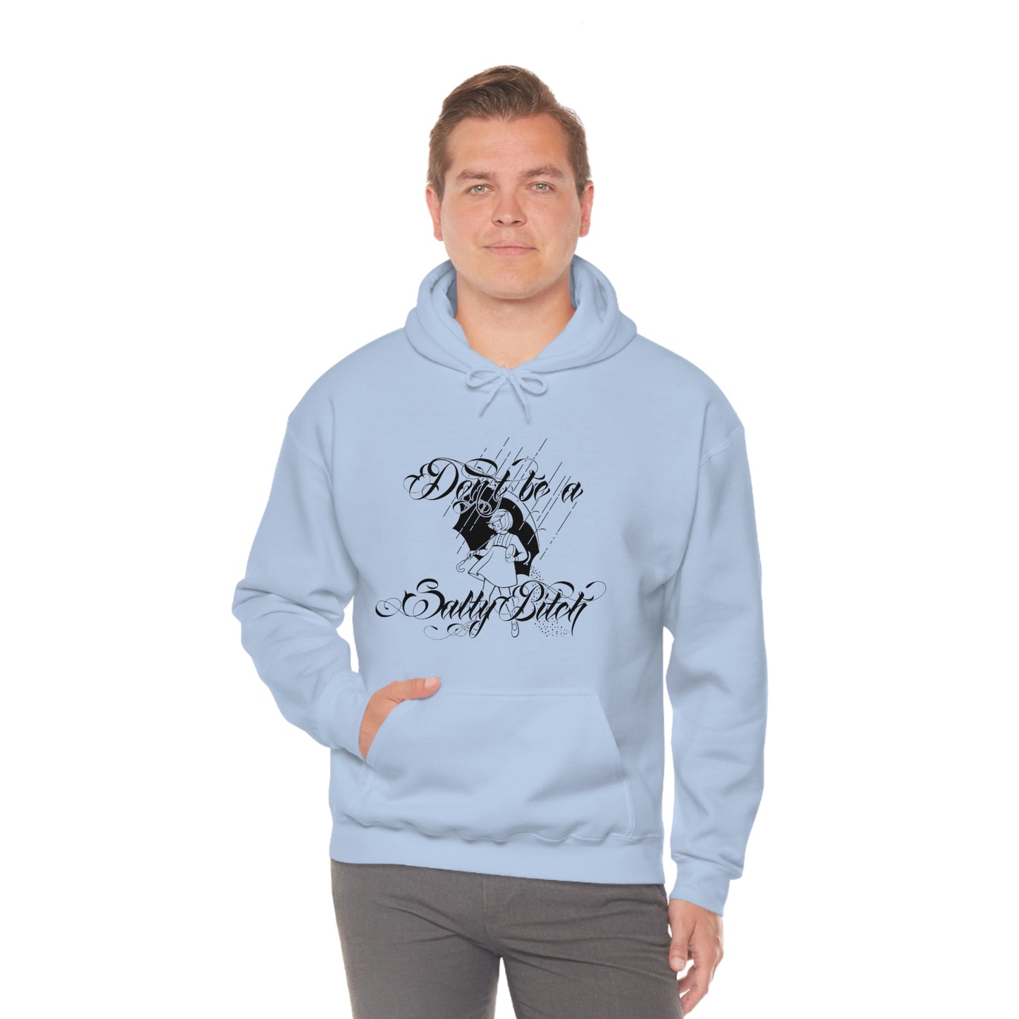 Don't Be Salty Black Font Unisex Heavy Blend™ Hooded Sweatshirt