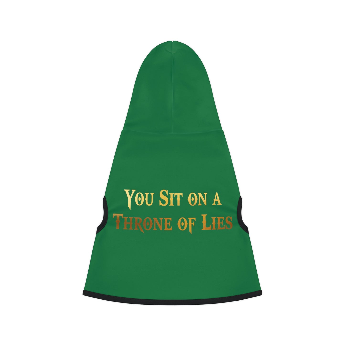 You Sit On A Throne Of Lies Dark Green Dog Hoodie