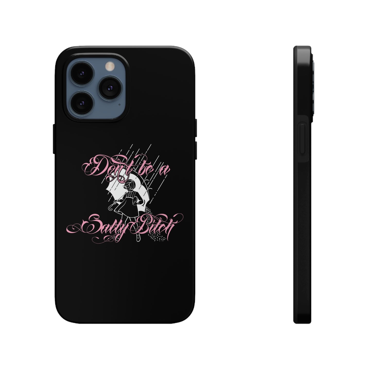 Don't Be Salty Tough Phone Cases, Case-Mate