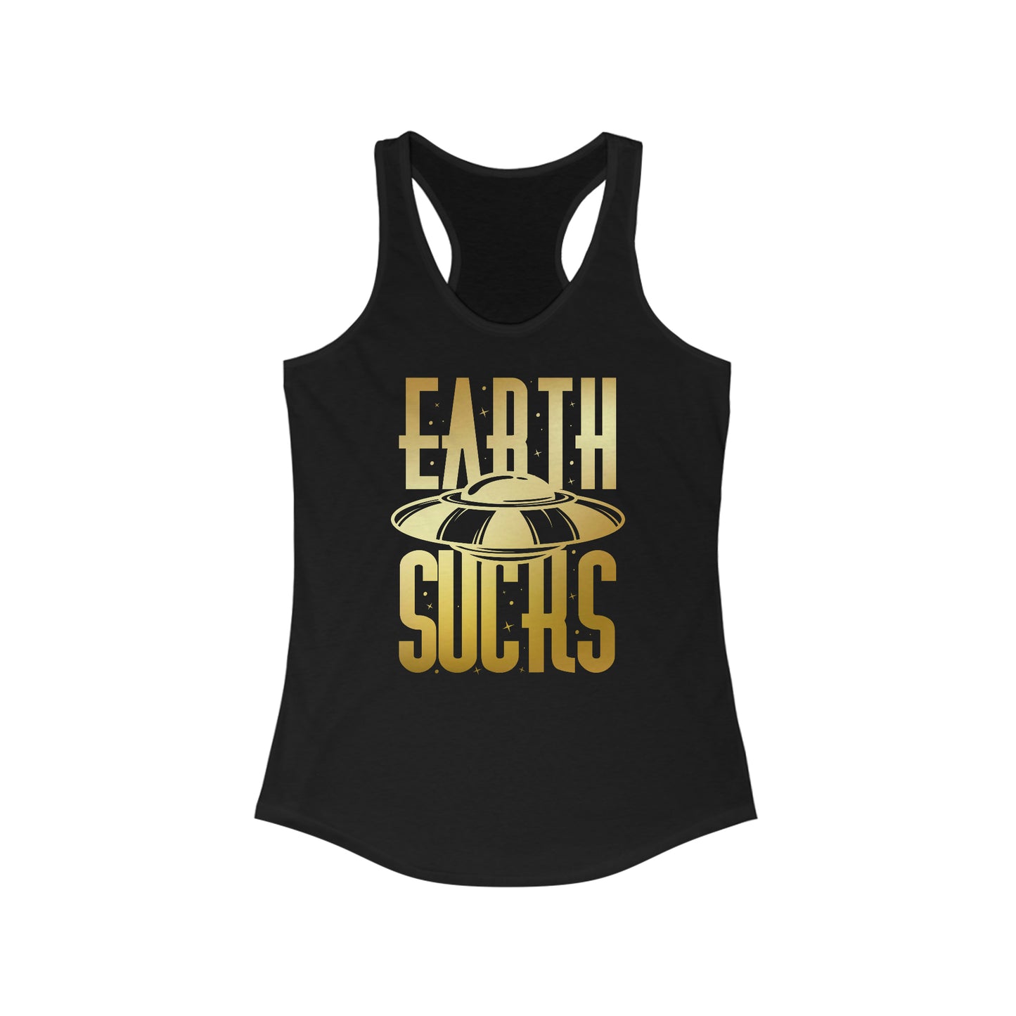 Earth Sucks Gold Font Women's Ideal Racerback Tank