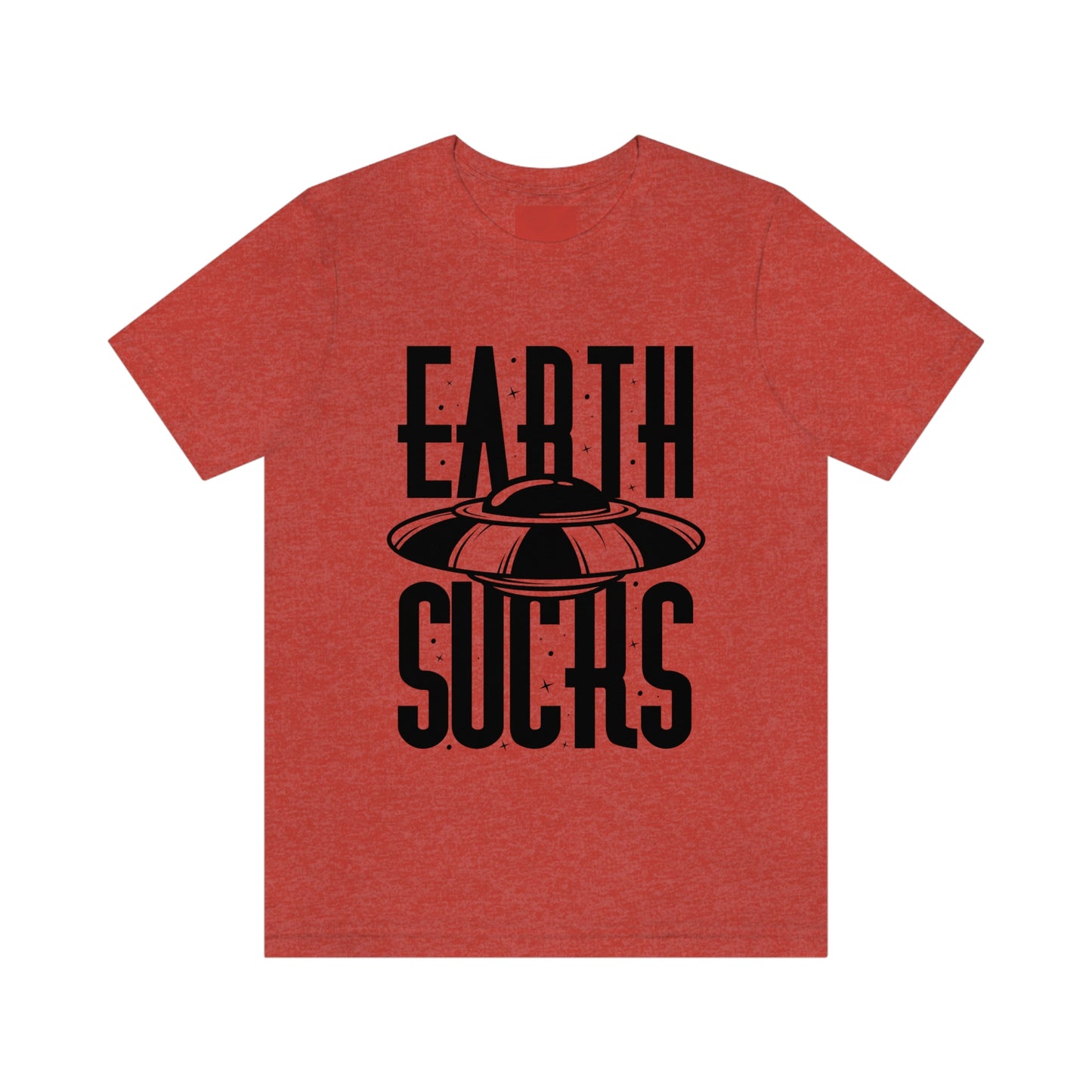 Earth Sucks Black Font Unisex Jersey Short Sleeve Tee